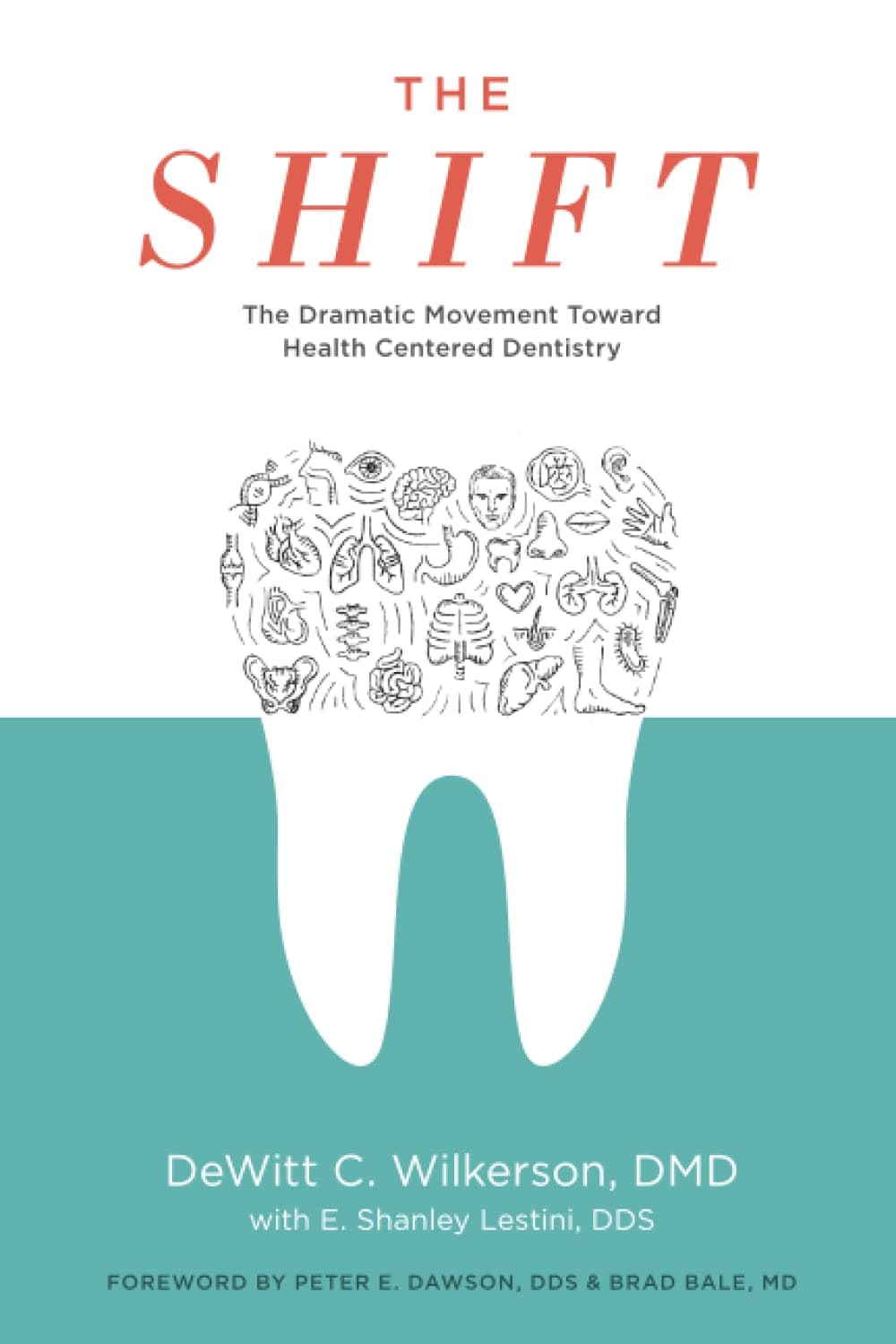 The Shift: The Dramatic Movement Toward Health Centered Dentistry