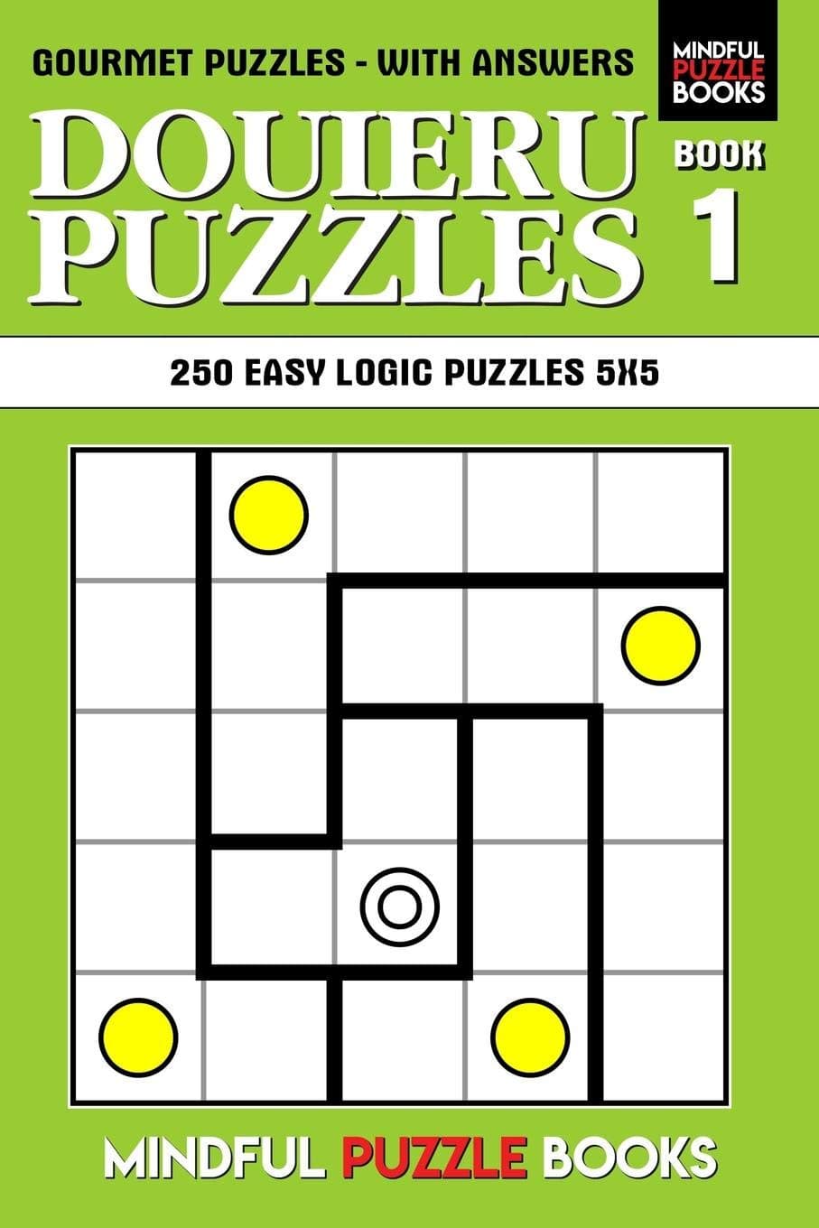 Douieru Puzzles: 250 Easy Logic Puzzles 5x5
