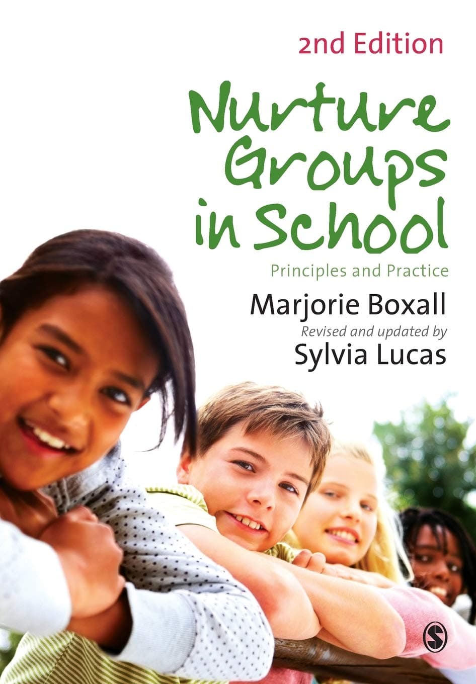 Sage Publications Nurture Groups in Schools: Principles and Practice
