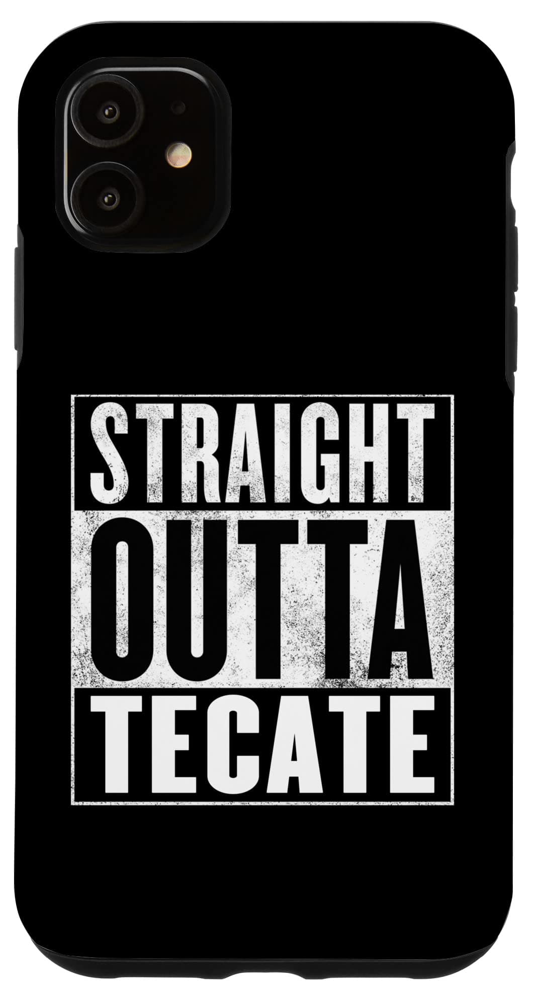 iPhone 11 Tecate, mexico - straight outta Tecate.mexico Case