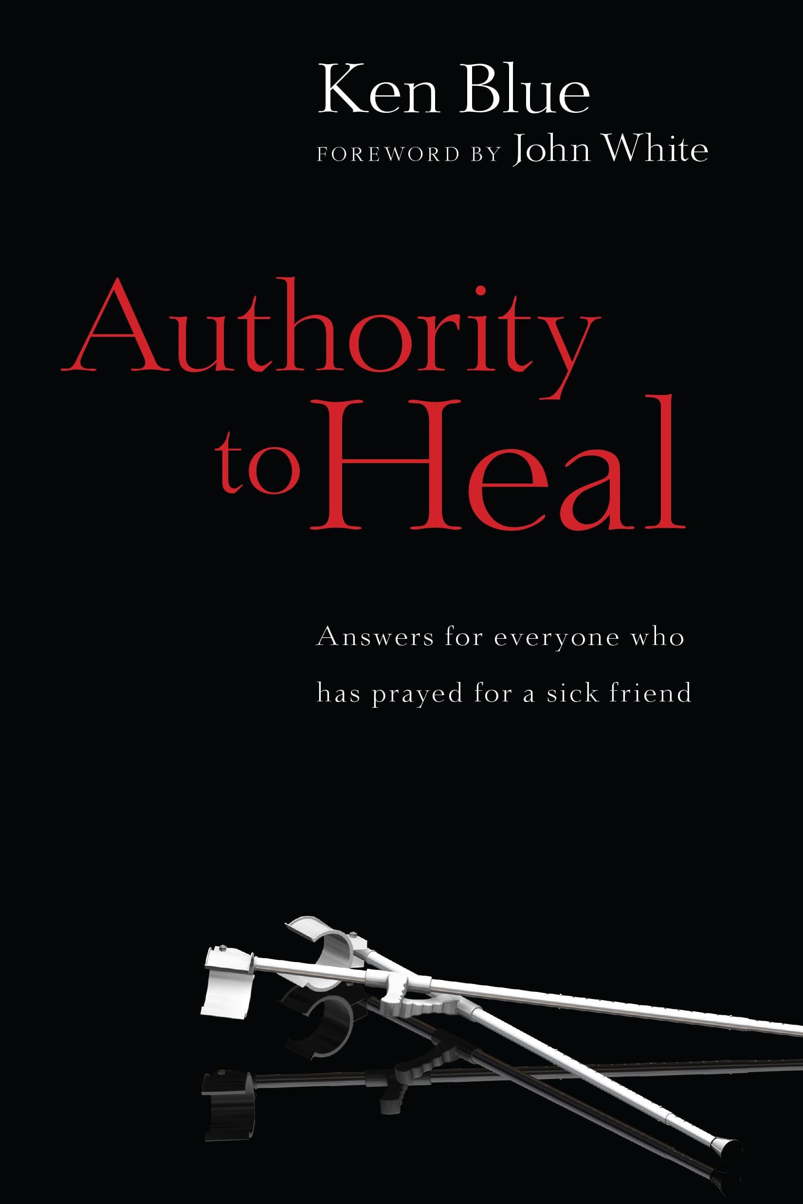 Authority to Heal Paperback – September 21, 1987