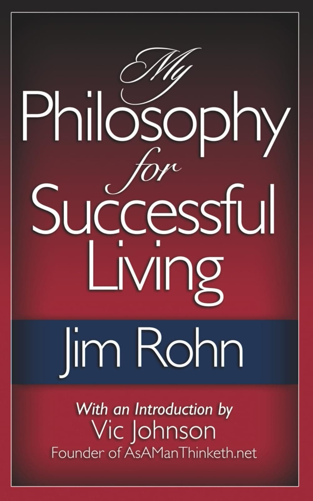 My Philosophy For Successful Living