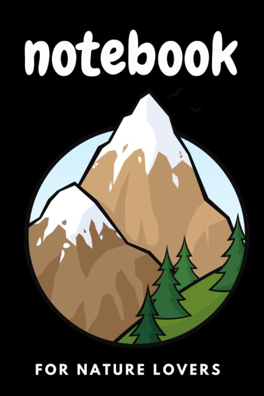 Notebook Lined - large (6 x 9 inches) 150 pages - Black Cover - for Nature Lovers: Travelers & Explorers - Paperback