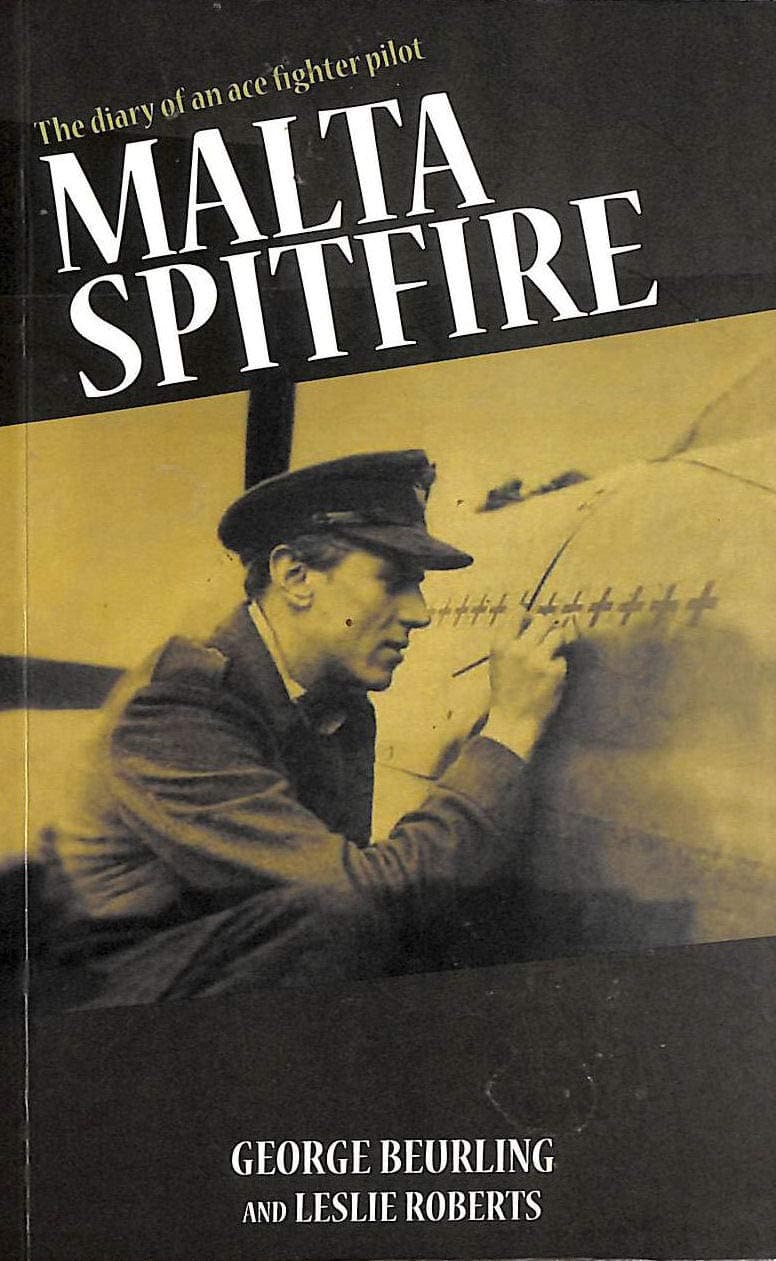 Malta Spitfire: The Diary of a Fighter Pilot