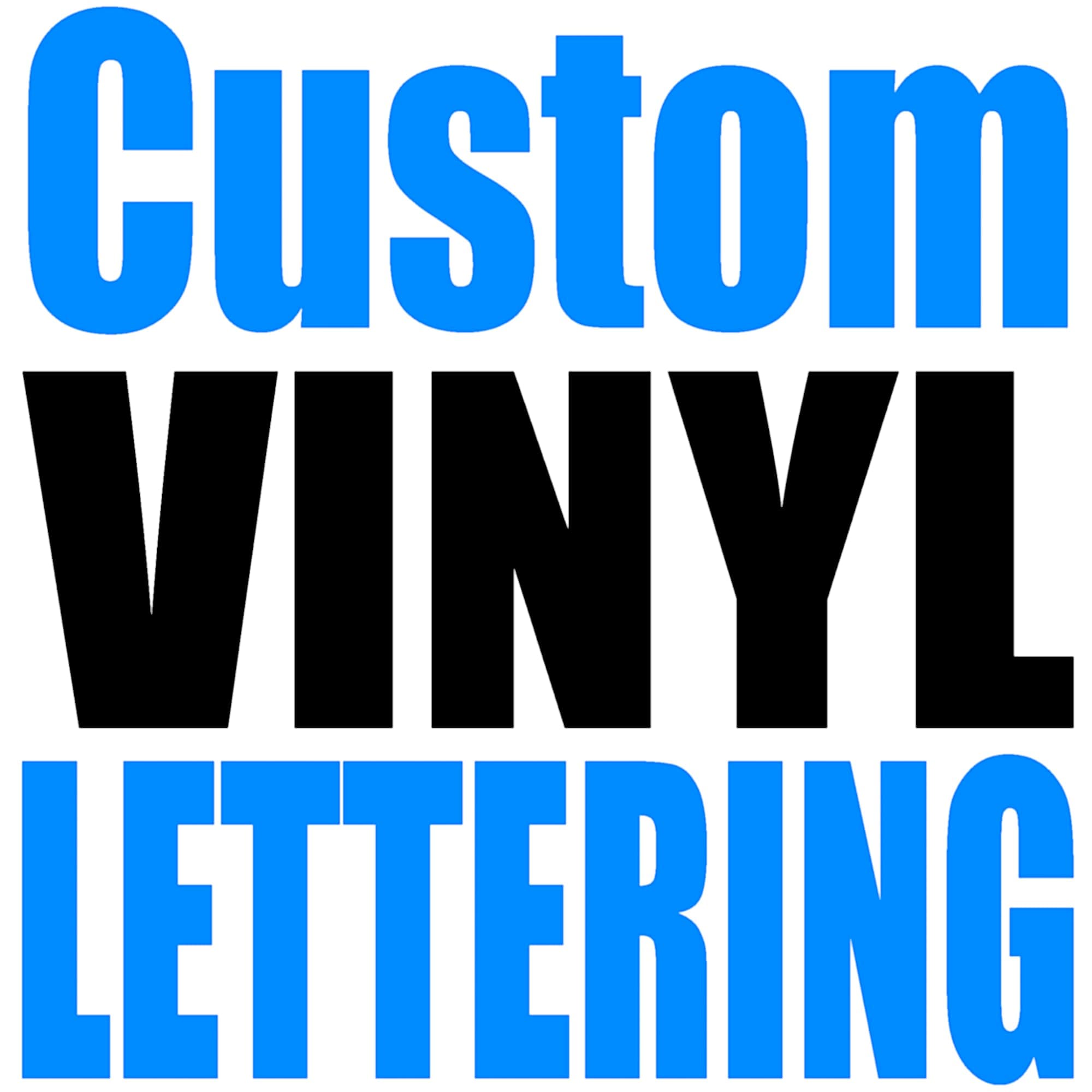 Custom Vinyl Lettering (12 inch Tall)