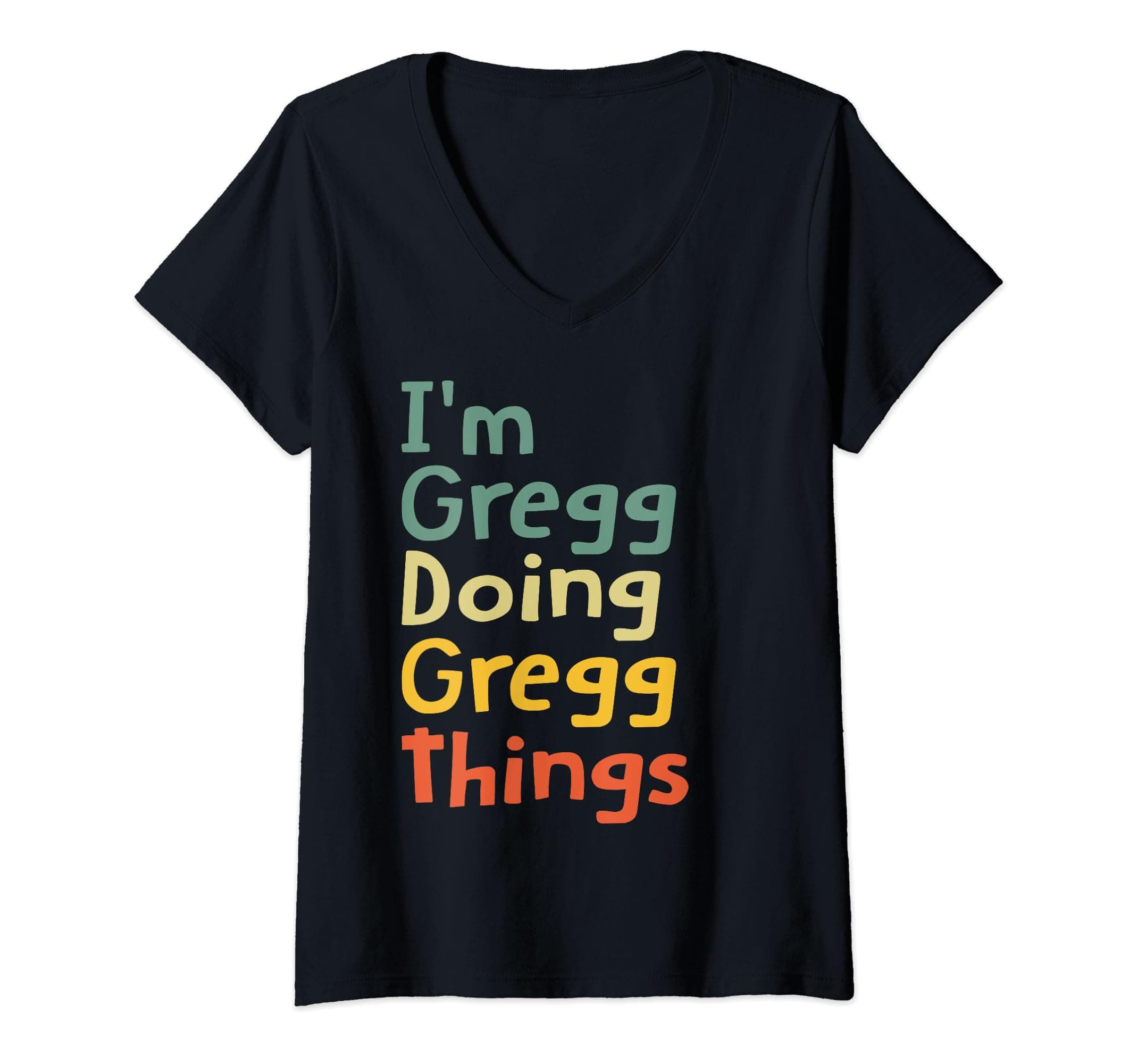 Womens I'M Gregg Doing Gregg Things Name Gregg Custom Gift V-Neck T-Shirt