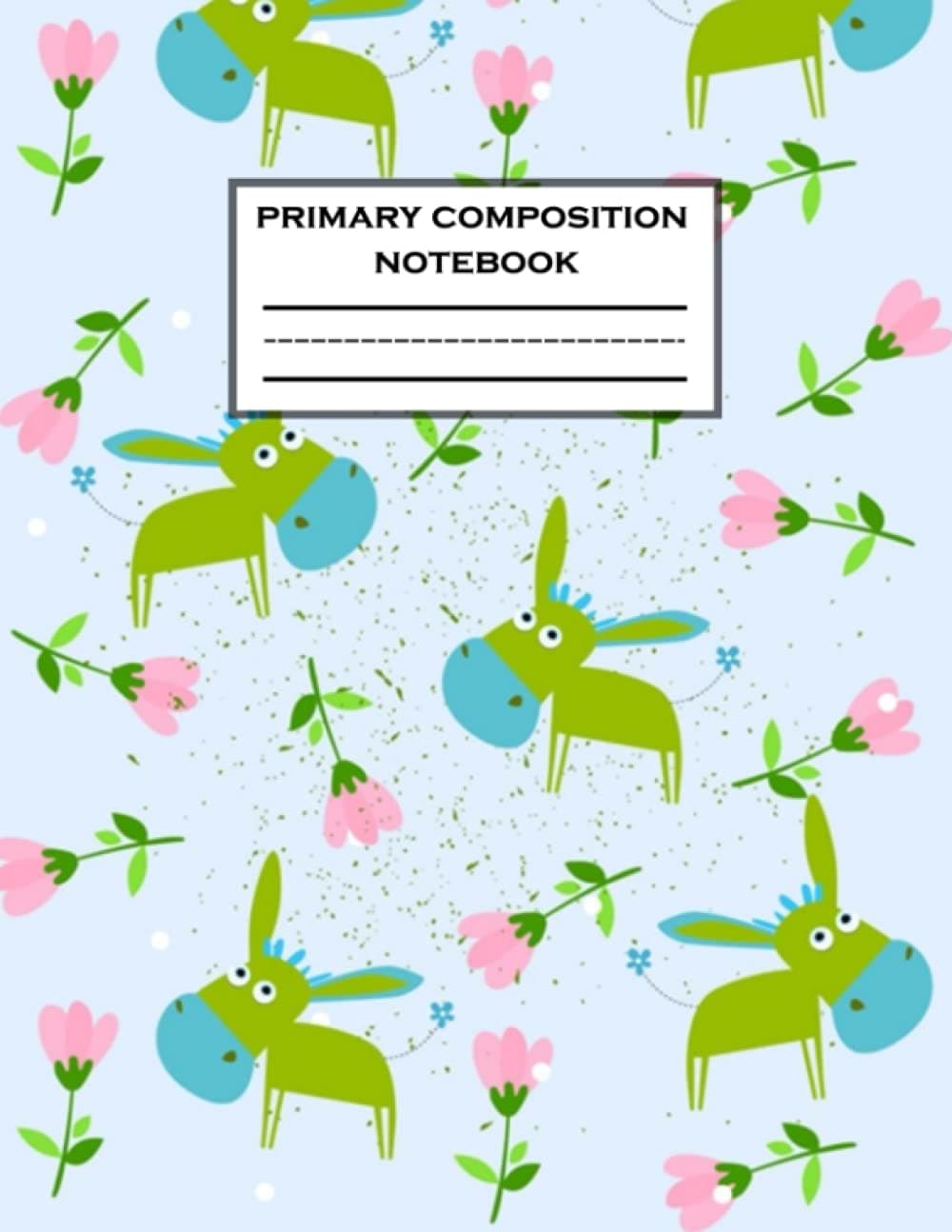 Primary Composition Notebook: Donkey, Story Journal Half Page Dotted Midline with Picture Space - Learn to Draw and Write Primary Journal Grades k-2 ... Exercise Book, | Size 8.5 x 11 | 120 Pages.