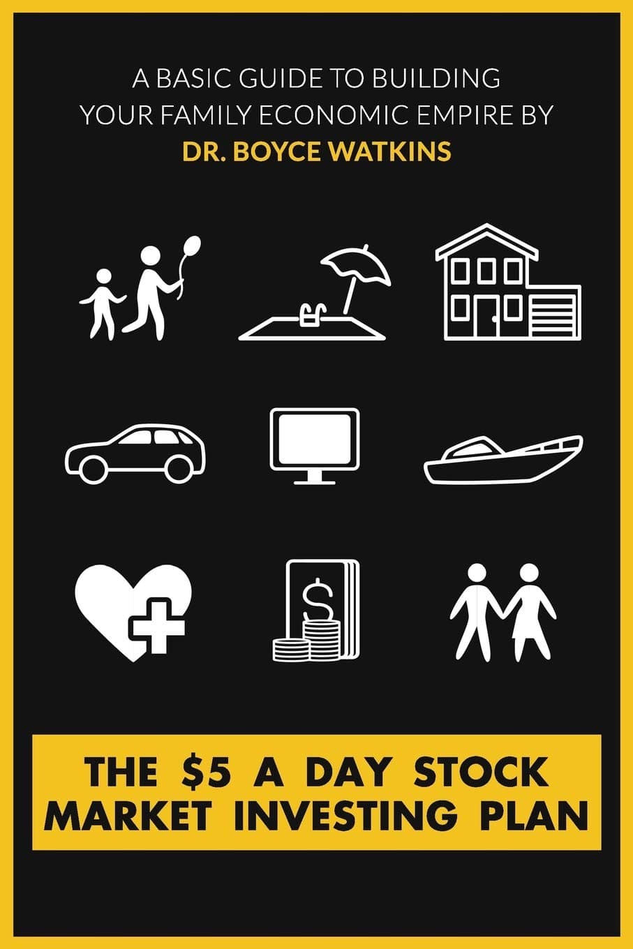 The $5 A Day Stock Market Investing Plan: A Basic Guide to Building Your Family Economic Empire Paperback – March 21, 2017