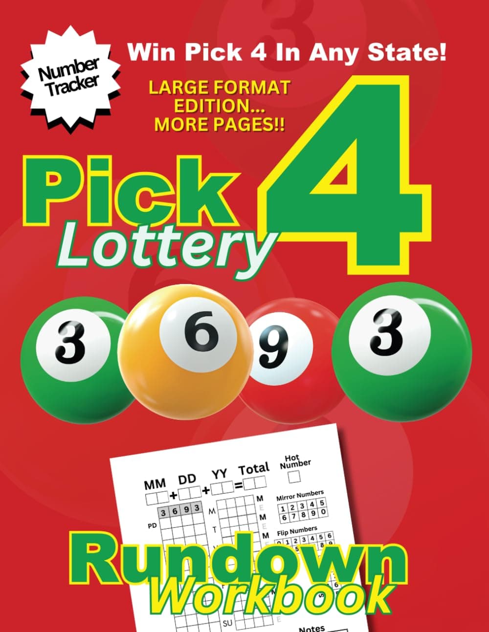 Pick 4 Lottery Strategy: 3-6-9-3 Workbook for Effective Number Tracking: Win The Lottery in Any State Pick 4 Lottery Book