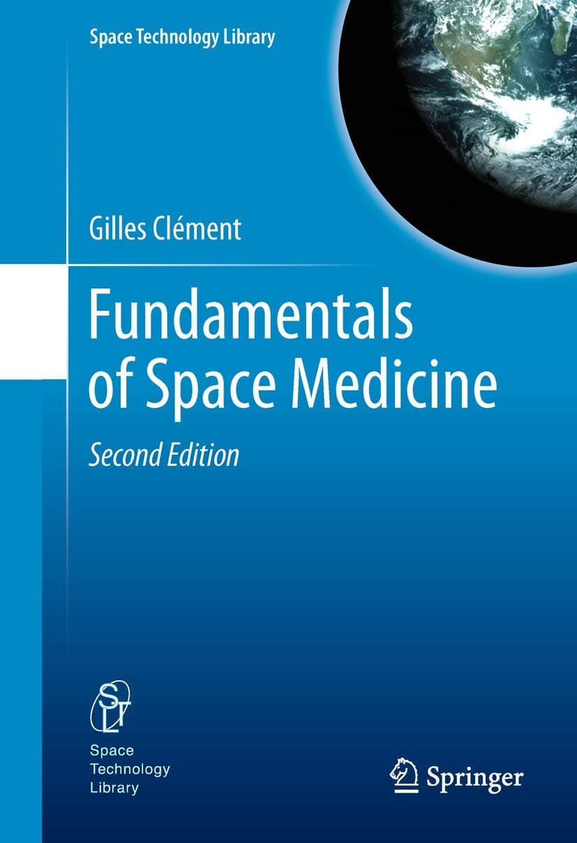 Fundamentals of Space Medicine (Space Technology Library, 23)
