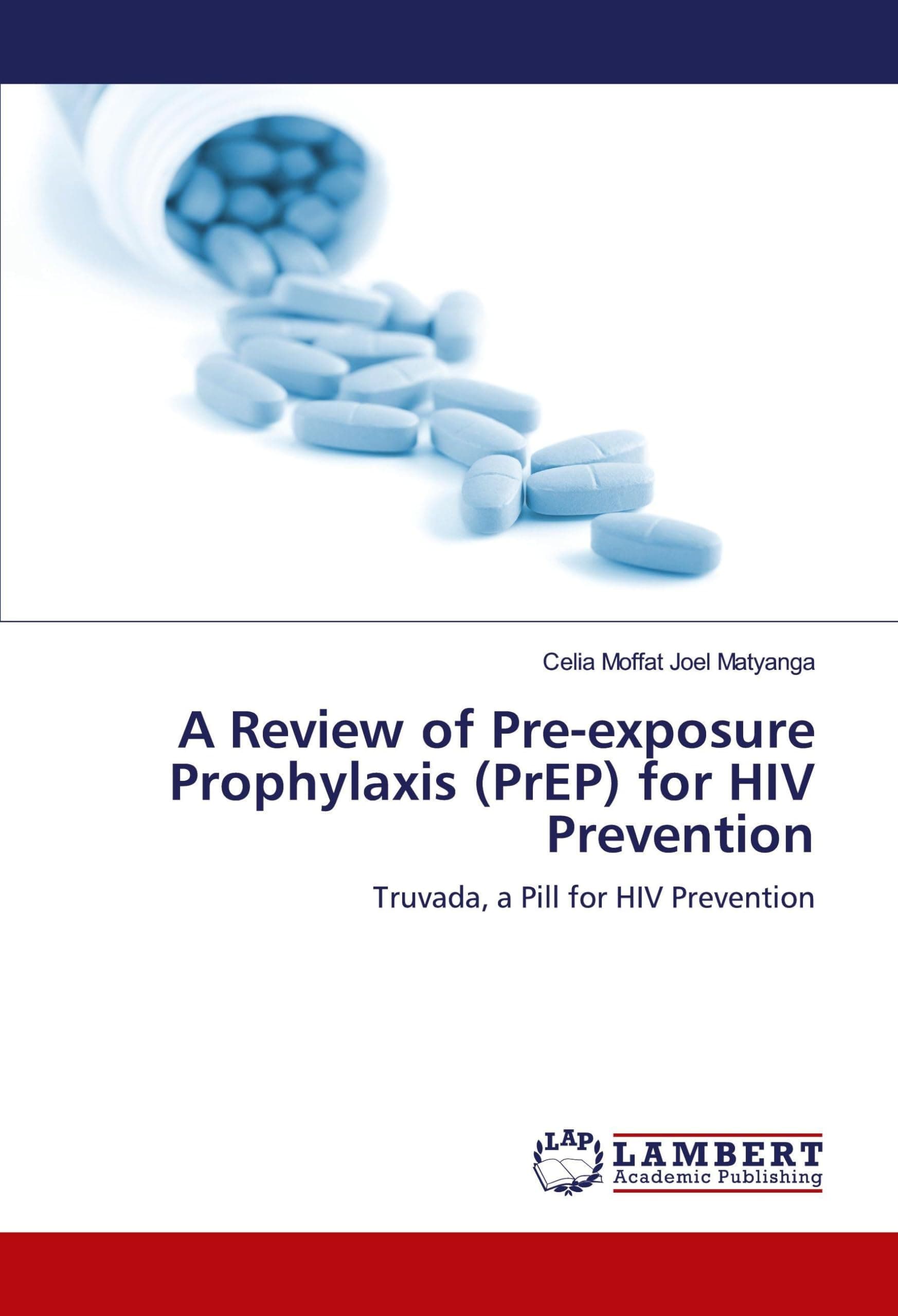 Pre-exposure Prophylaxis for HIV Prevention