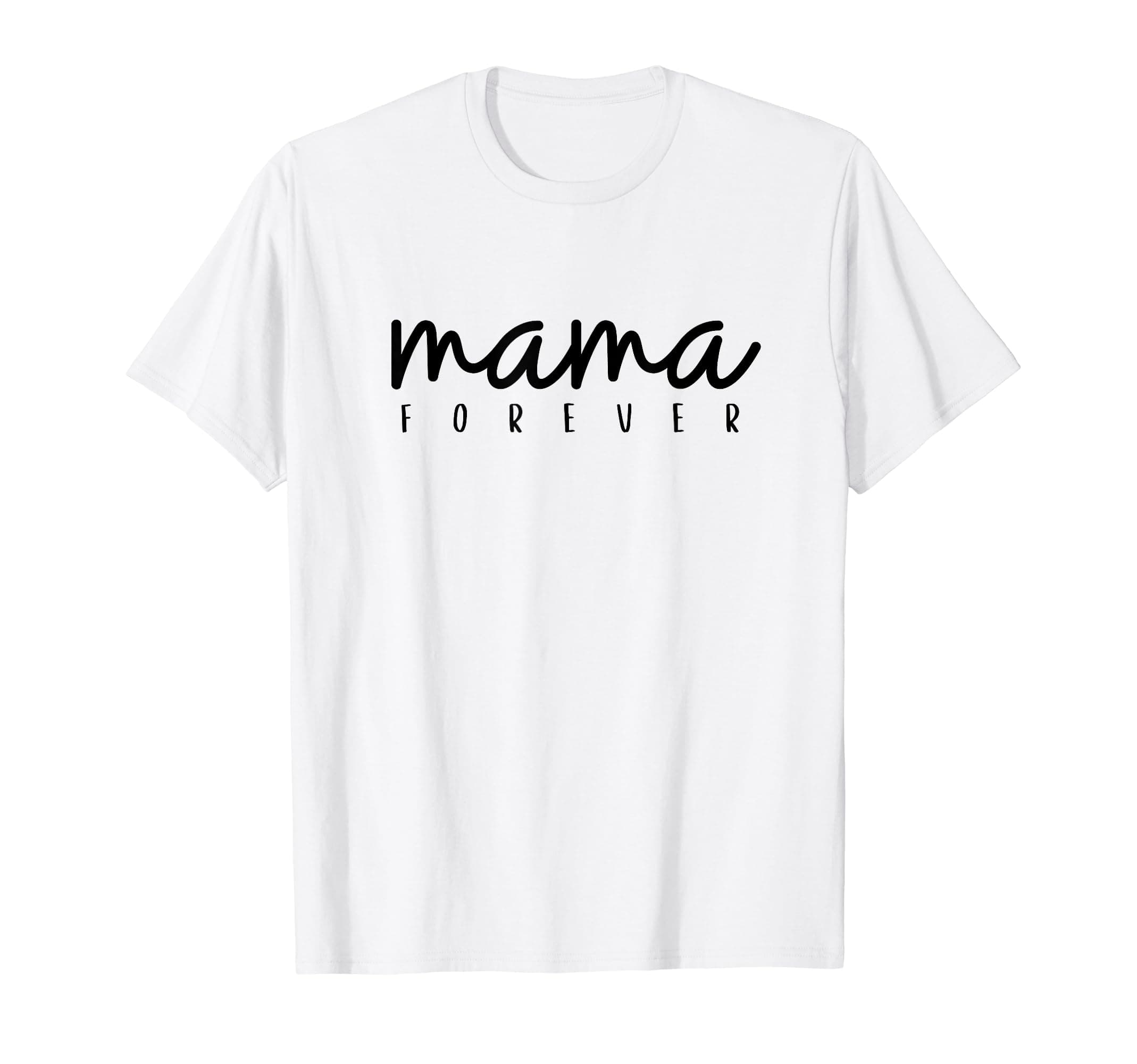Mama Forever Mother T-Shirt