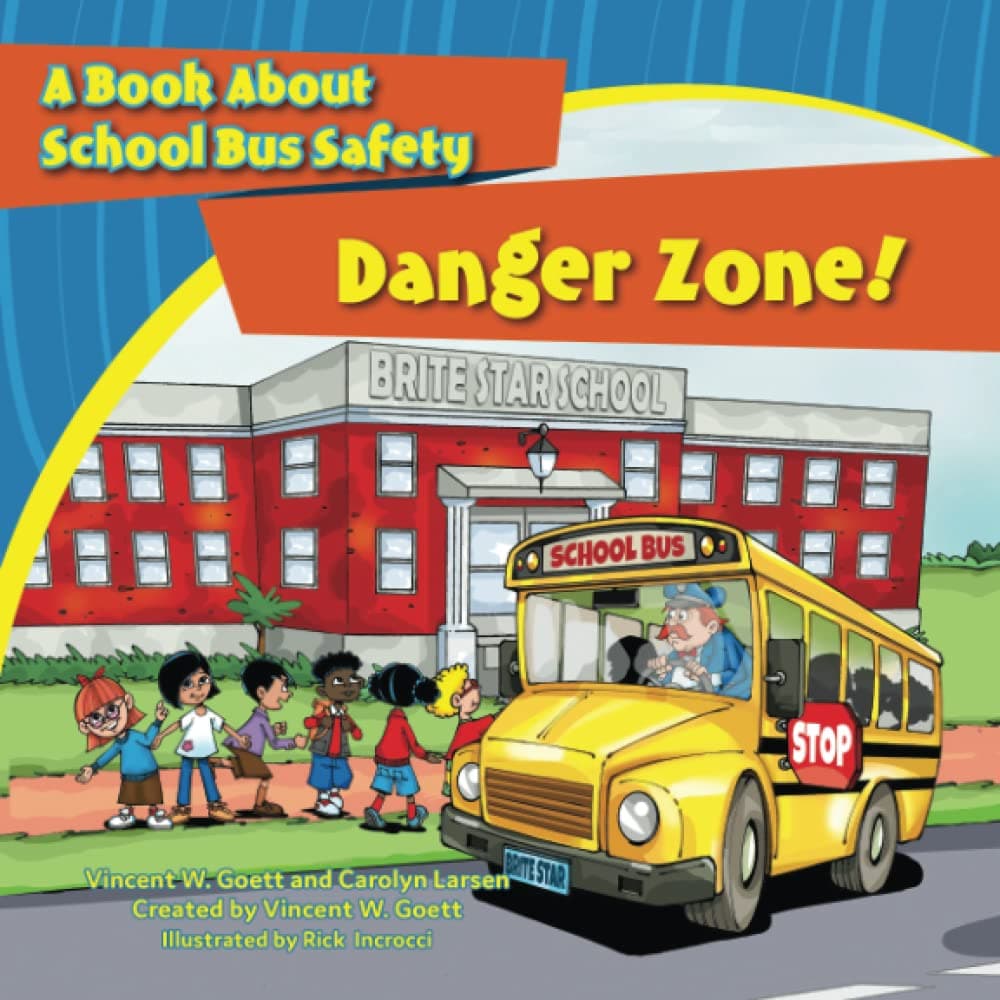 Danger Zone: A Book About School Bus Safety