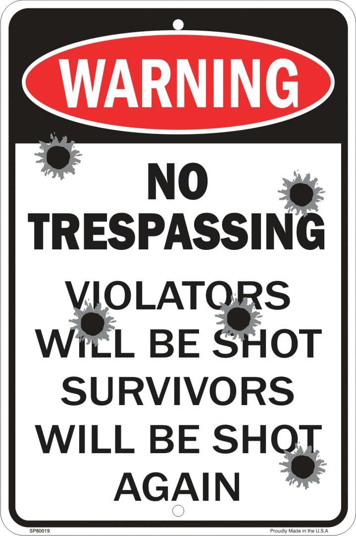 No Trespassing Notice 8" X 12" Plastic Sign Violators Will Be Shot Survivors Will Be Shot Again Sign