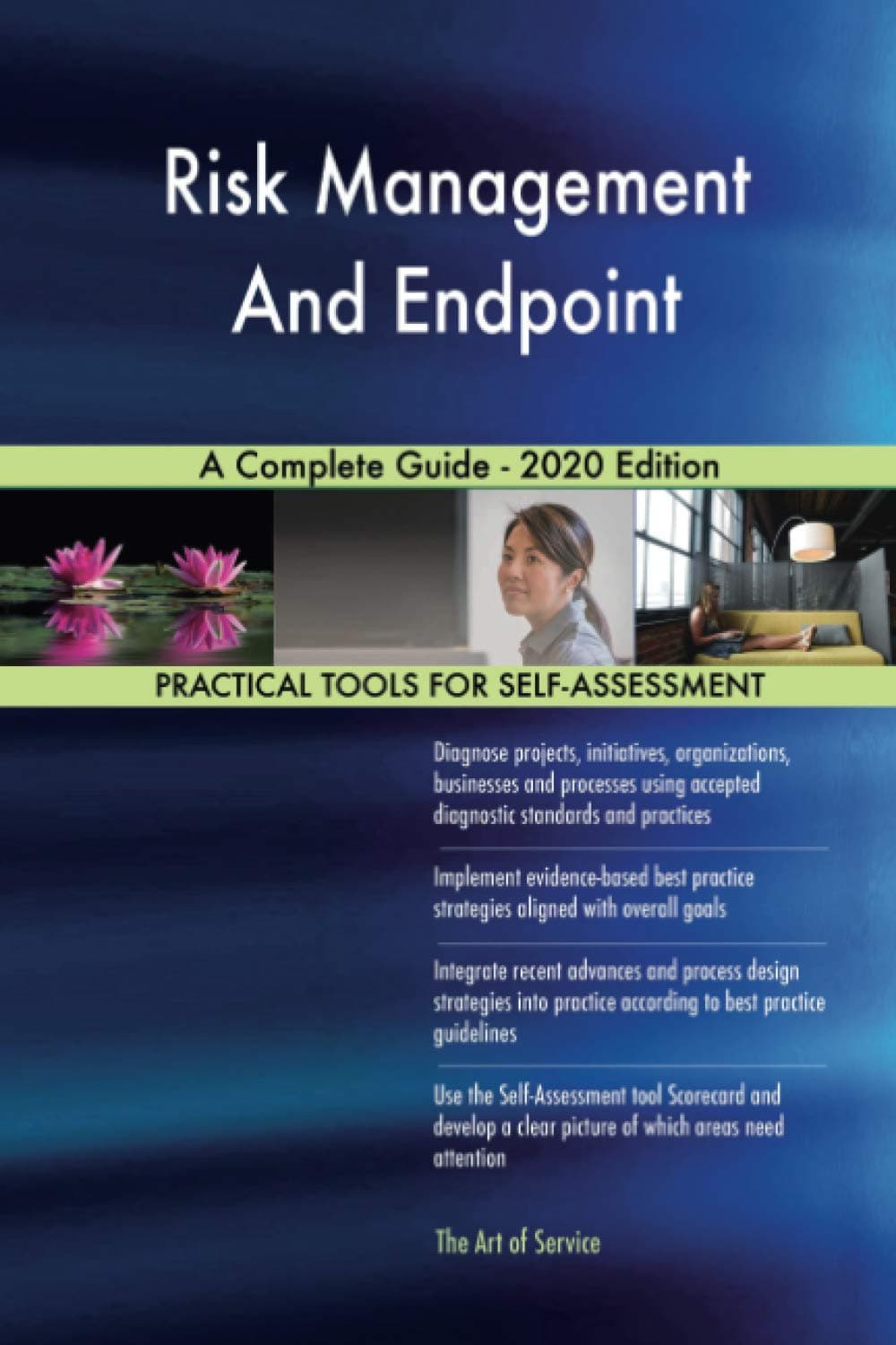 Risk Management And Endpoint A Complete Guide - 2020 Edition