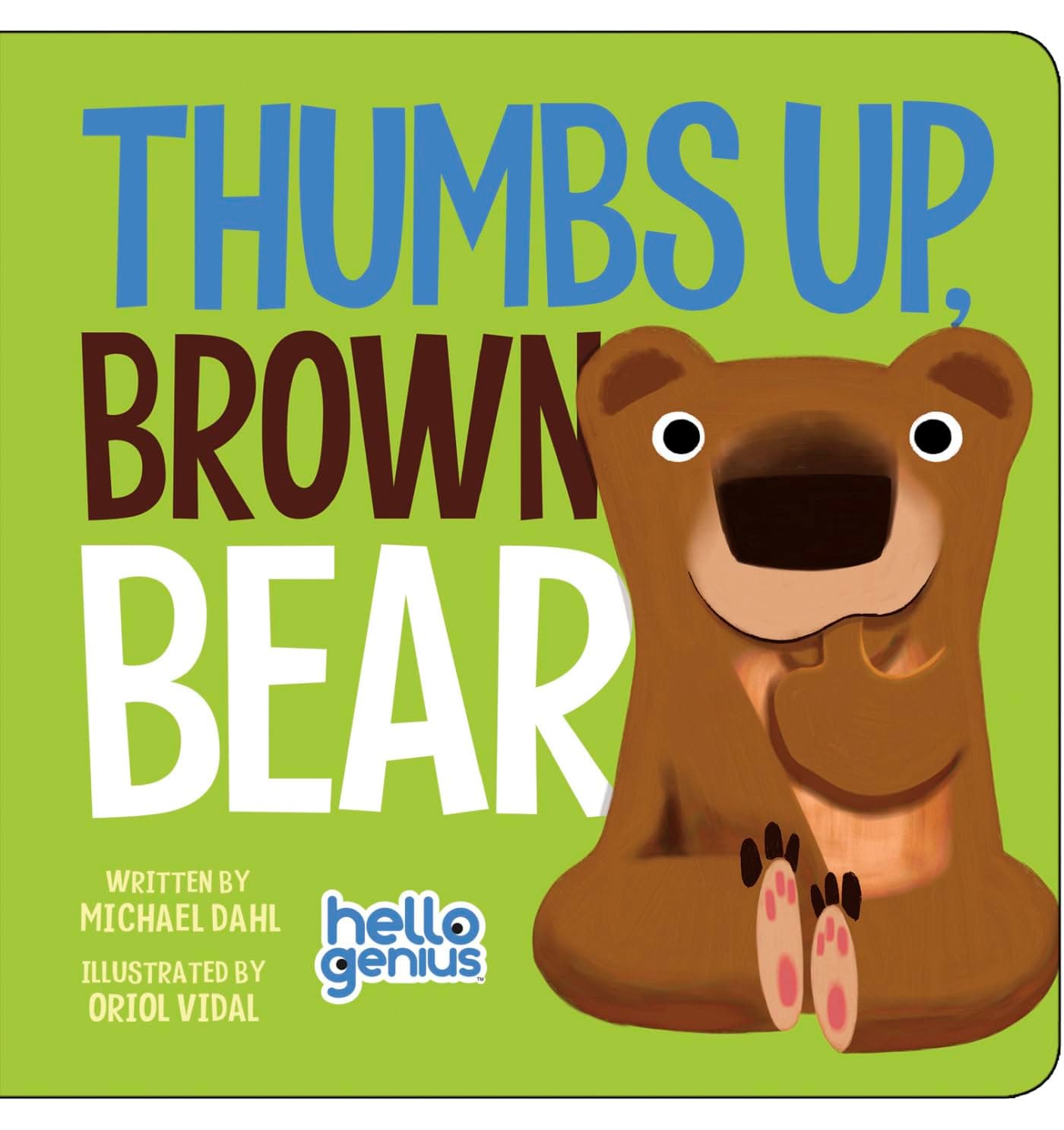 Thumbs Up, Brown Bear (Hello Genius)
