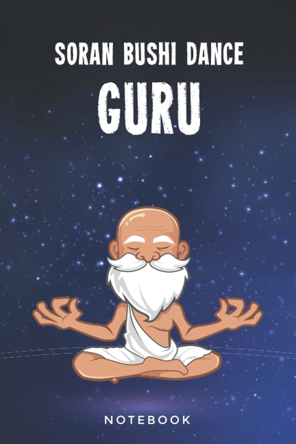 Soran Bushi Dance Guru Notebook: A 100 Page Lined Notepad Journal Gift For A Japanese Soran Bushi Dance Lover Or Teacher