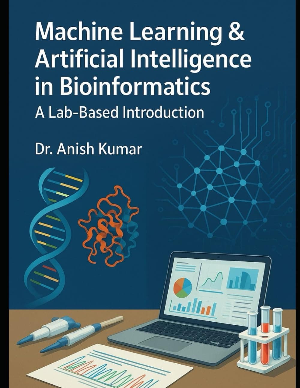 Machine Learning & Artificial Intelligence in Bioinformatics: A Lab-Based Introduction