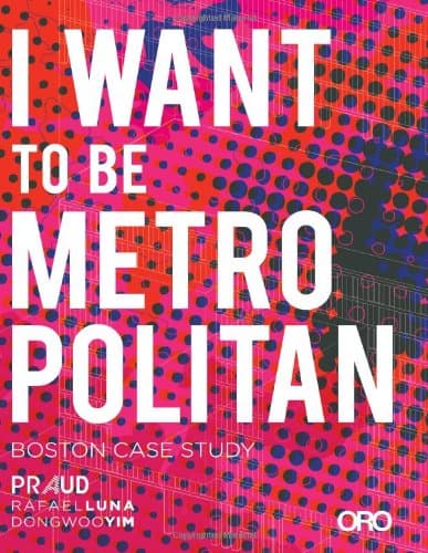 I Want to Be Metropolitan: Boston Case Study