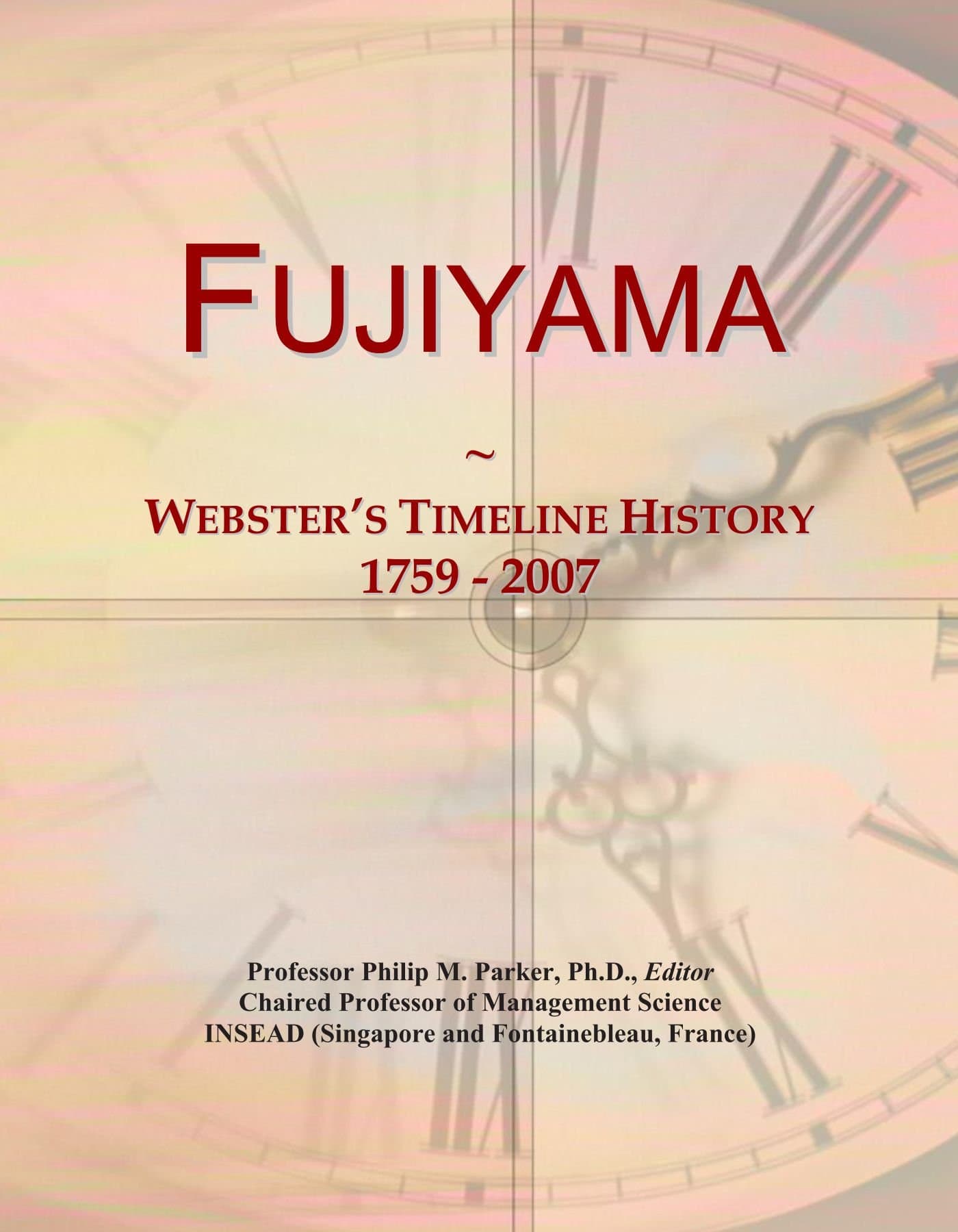 Fujiyama: Webster's Timeline History, 1759 - 2007