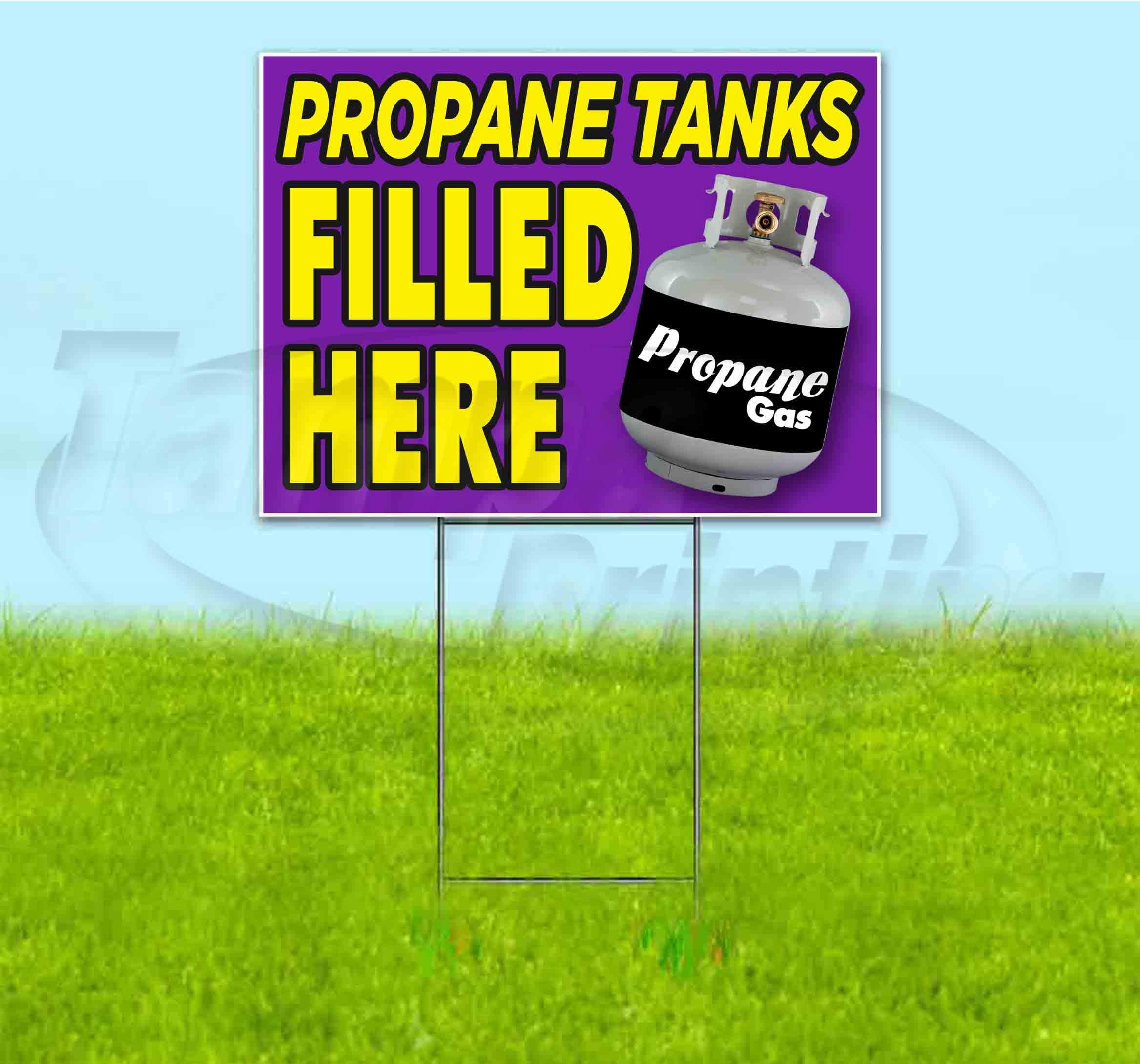 Propane Tanks Filled Here (18" X 24") Yard Sign, Quantity Discounts, Multi-Packs, Includes Metal Step Stake, Bandit Sign