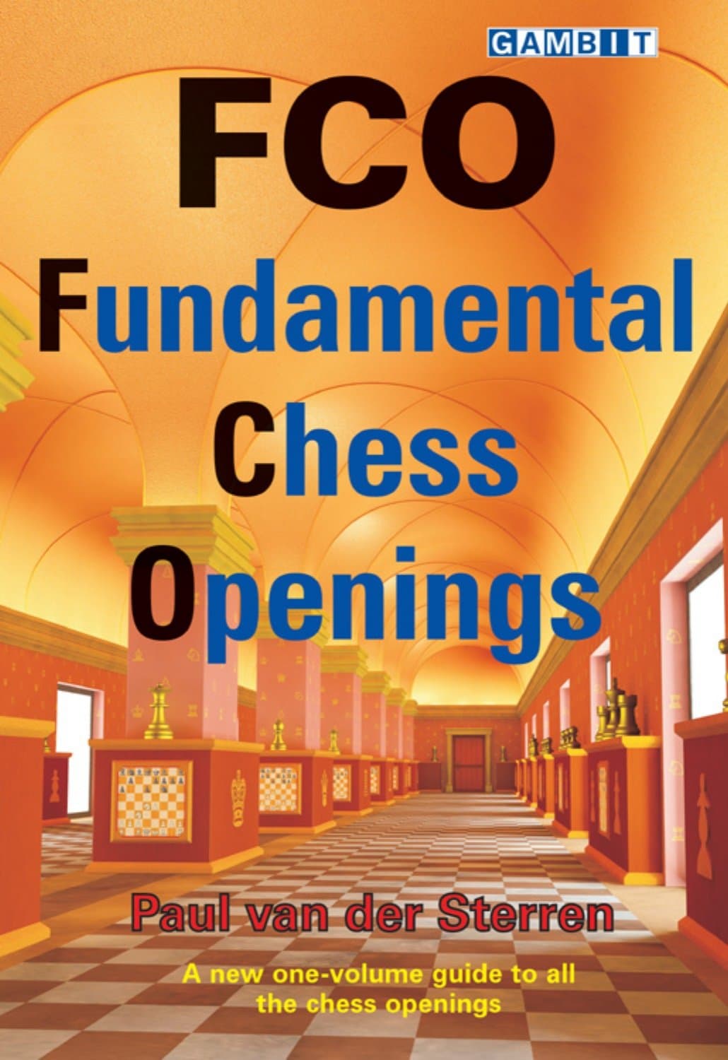 FCO: Fundamental Chess Openings (Practical Chess Openings) Kindle Edition