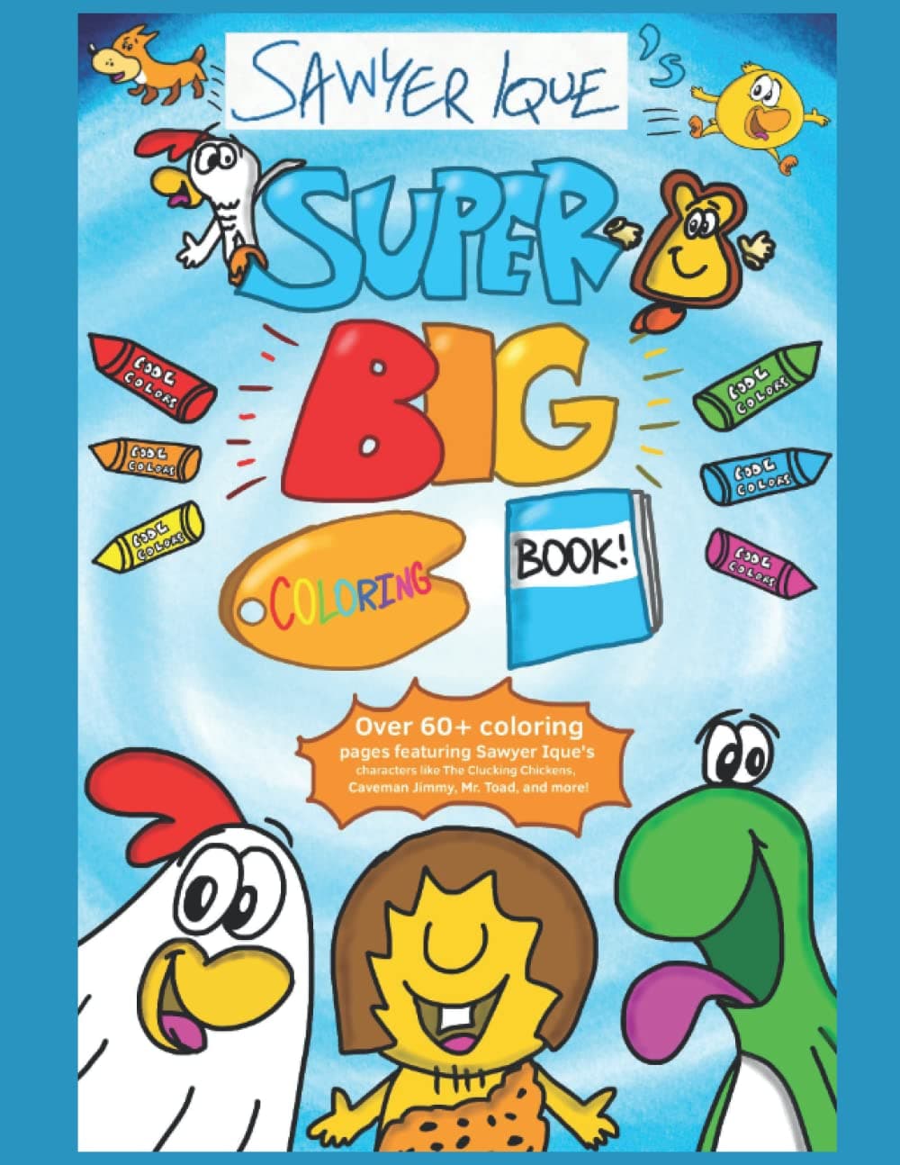Sawyer Ique’s Super Big Coloring Book