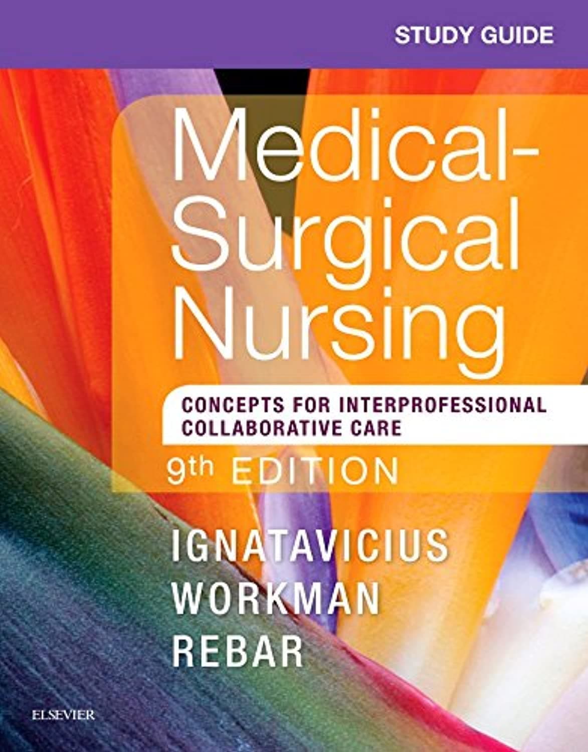 Saunders Study Guide for Medical-Surgical Nursing: Concepts for Interprofessional Collaborative Care