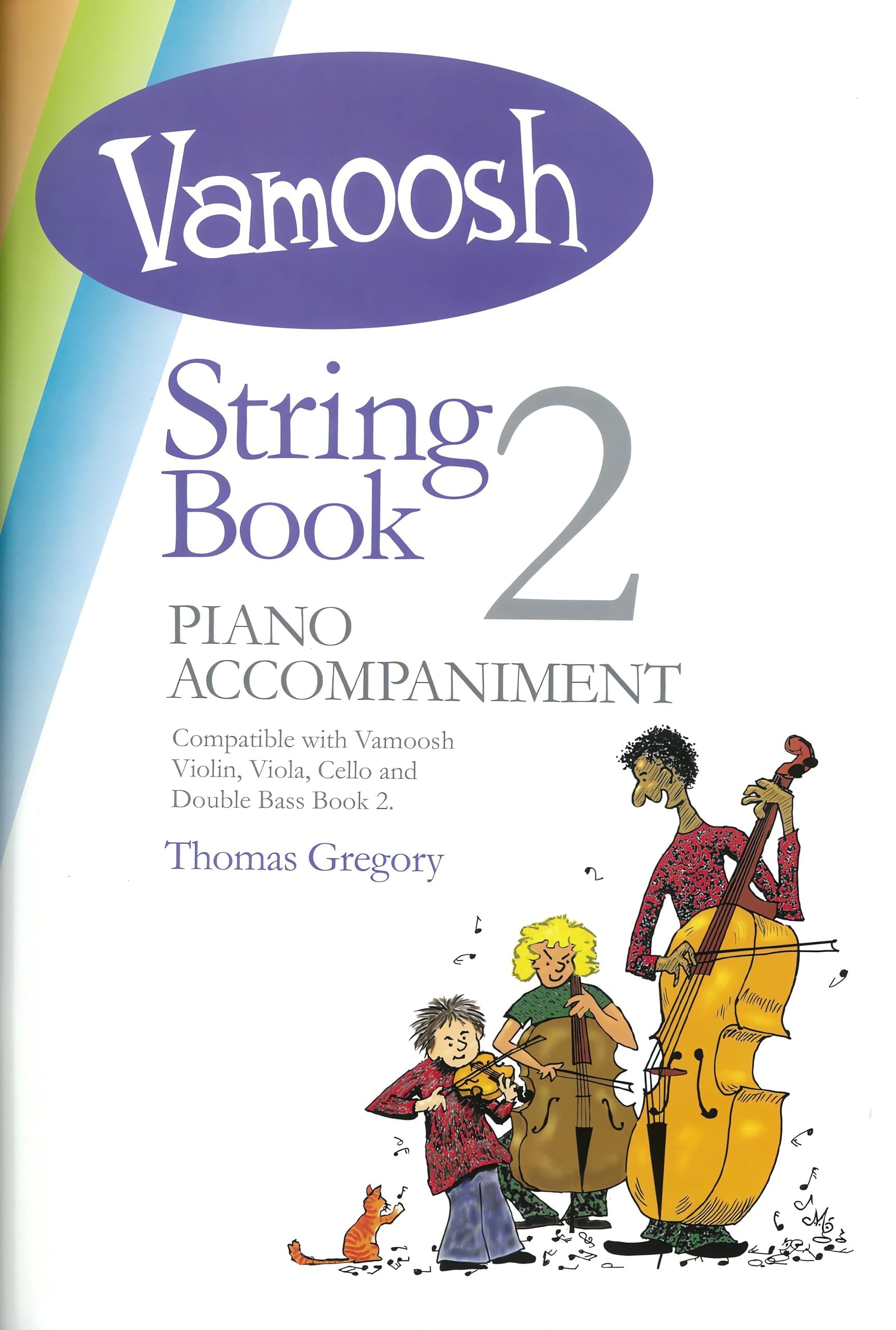 Vamoosh String Book 2 Piano Accompaniment | Sheet Music by Thomas Gregory | Beginner Piano Support for Violin Viola Cello Double Bass Students | Ideal for Lessons Practice Teaching Ensemble Playing