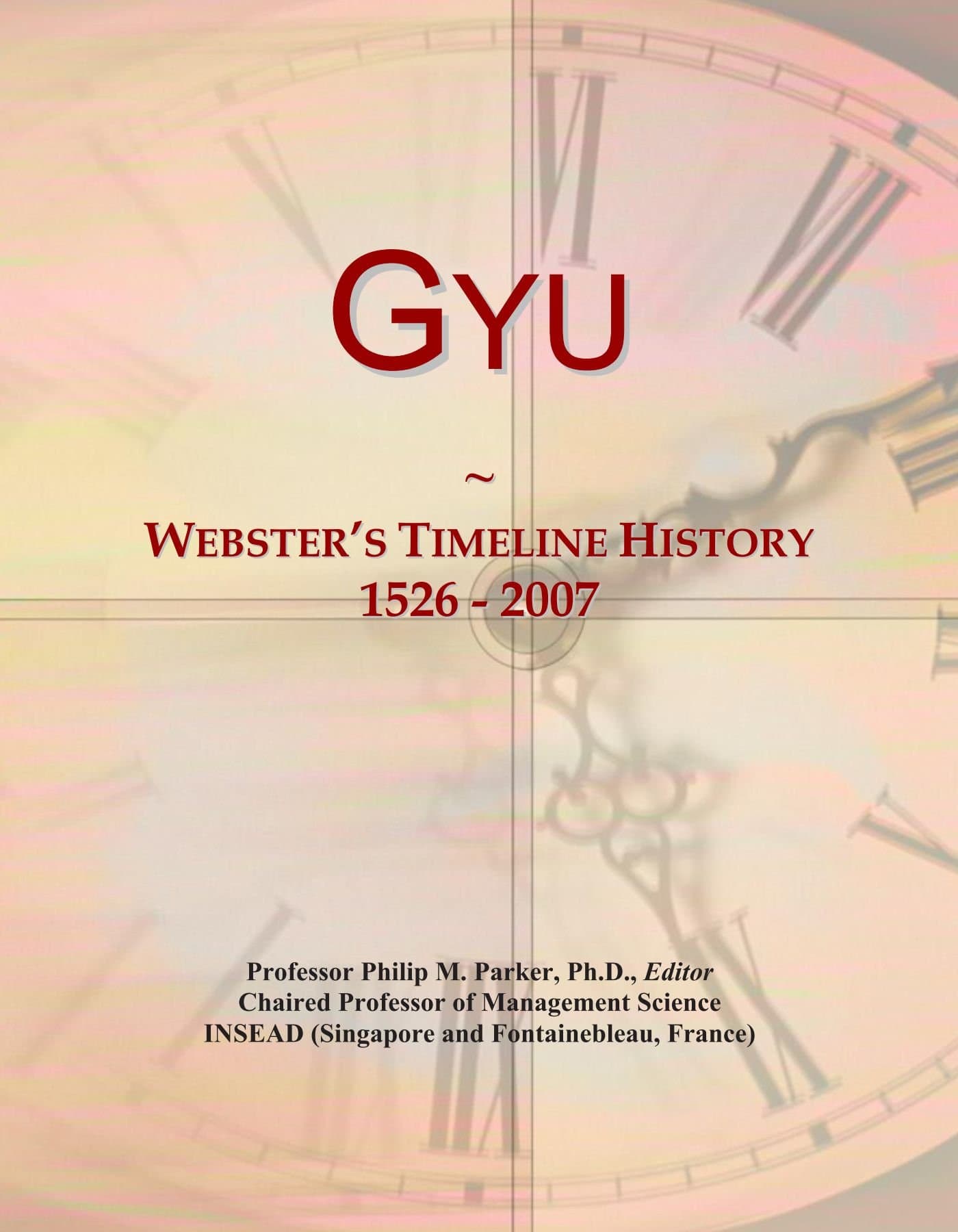 Gyu: Webster's Timeline History, 1526 - 2007