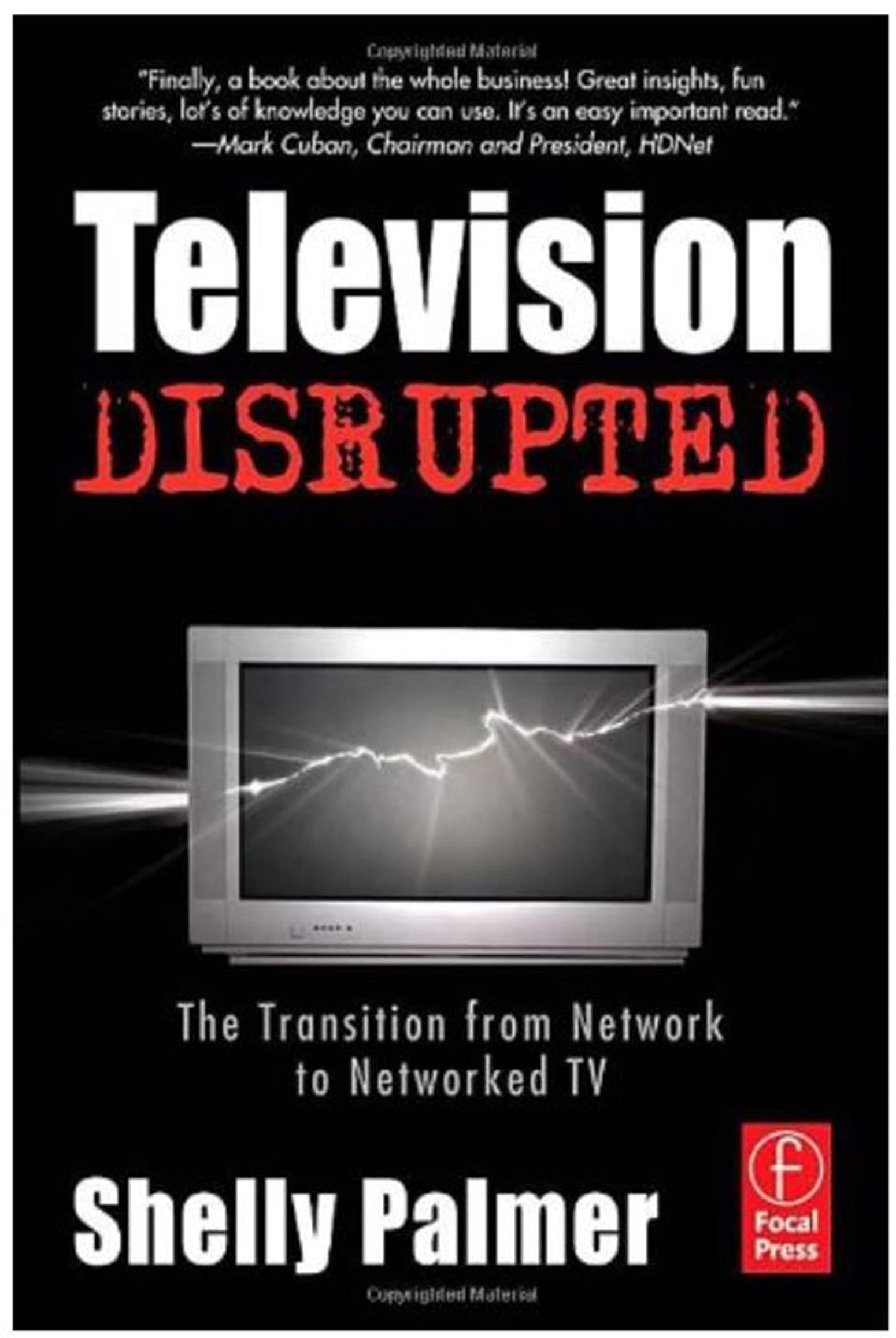 Television Disrupted: The Transition From Network To Networked Tv