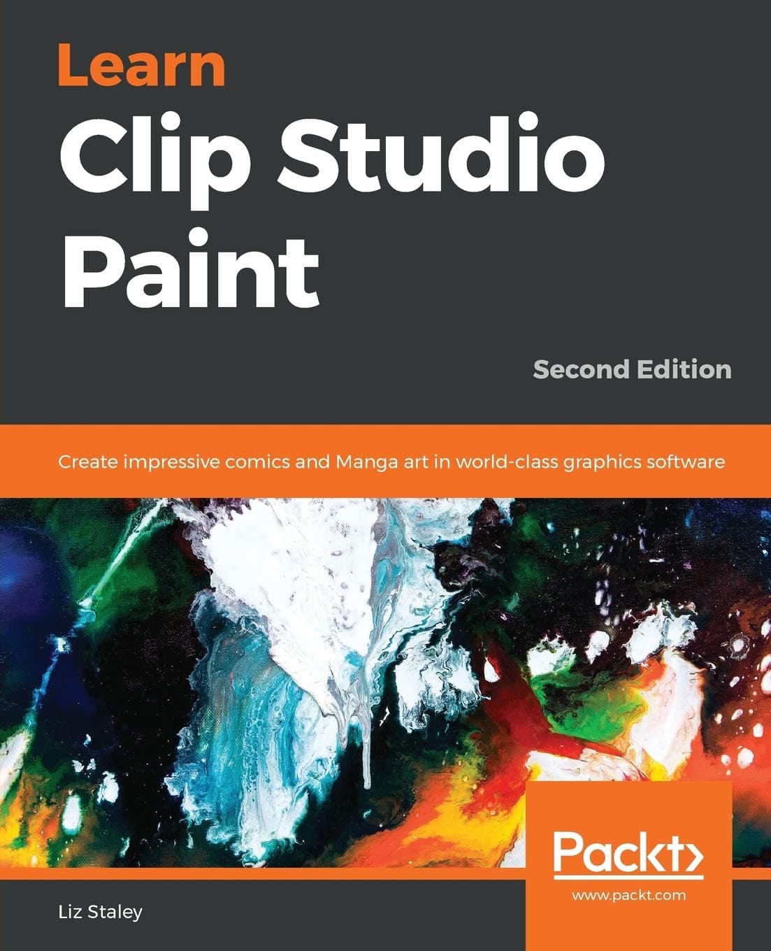 Packt Learn Clip Studio Paint: Create impressive comics and Manga art in world-class graphics software