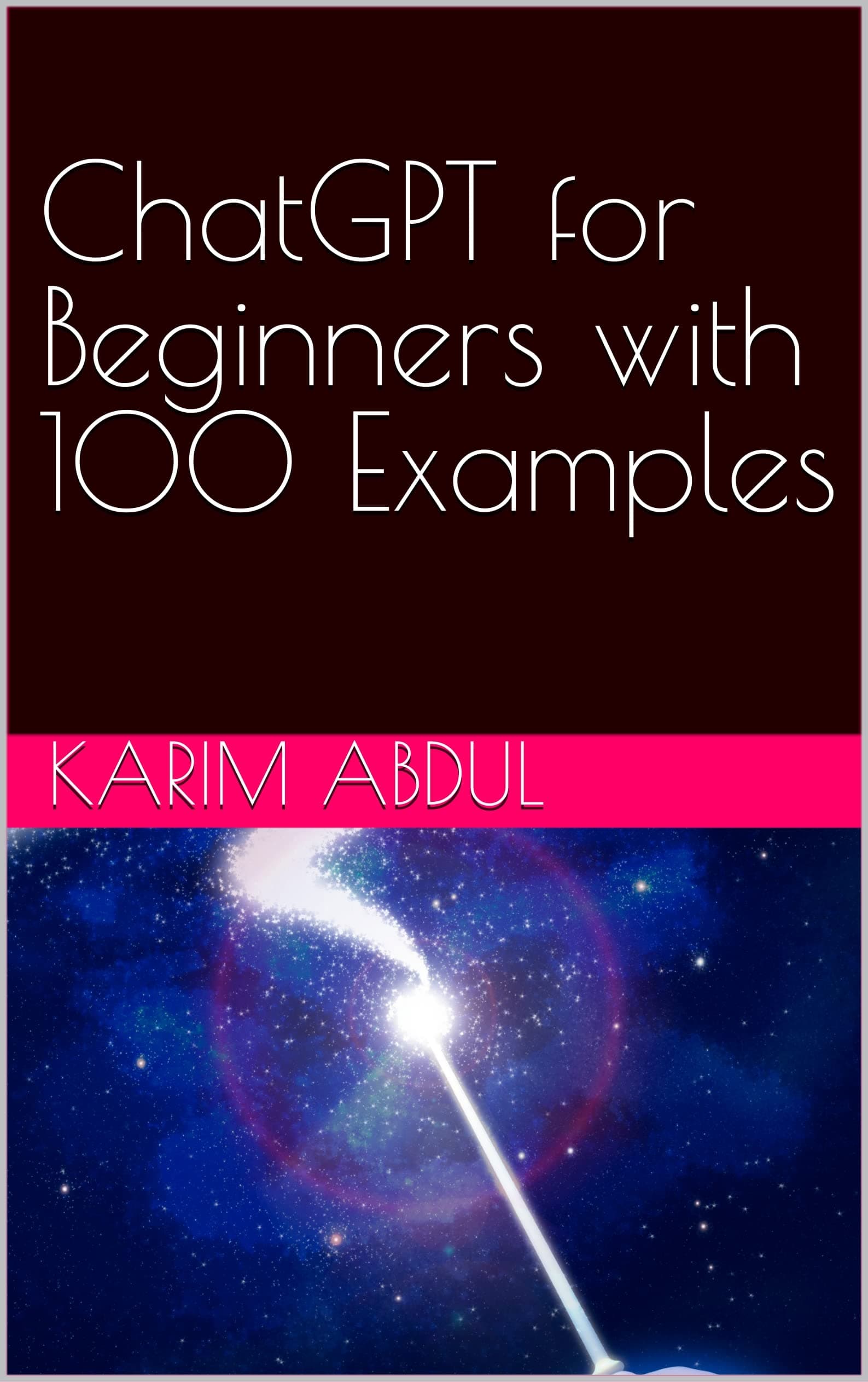 ChatGPT for Beginners with 100 Examples