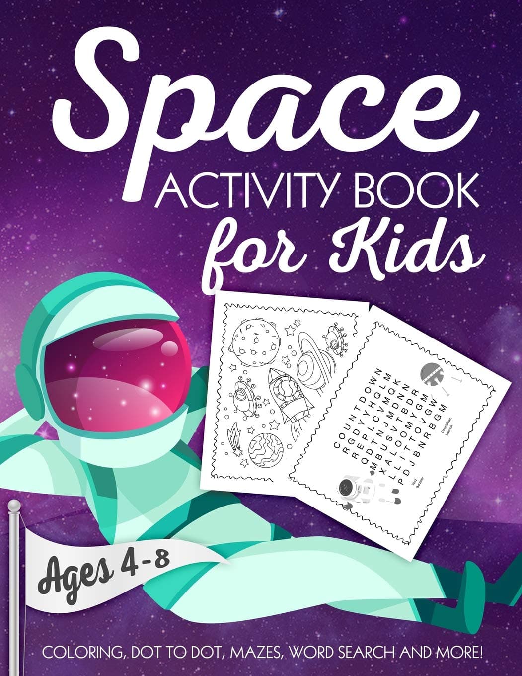 Space Activity Book for Kids Ages 4-8: A Fun Kid Workbook Game For Learning, Solar System Coloring, Dot to Dot, Mazes, Word Search and More! Paperback – October 26, 2018