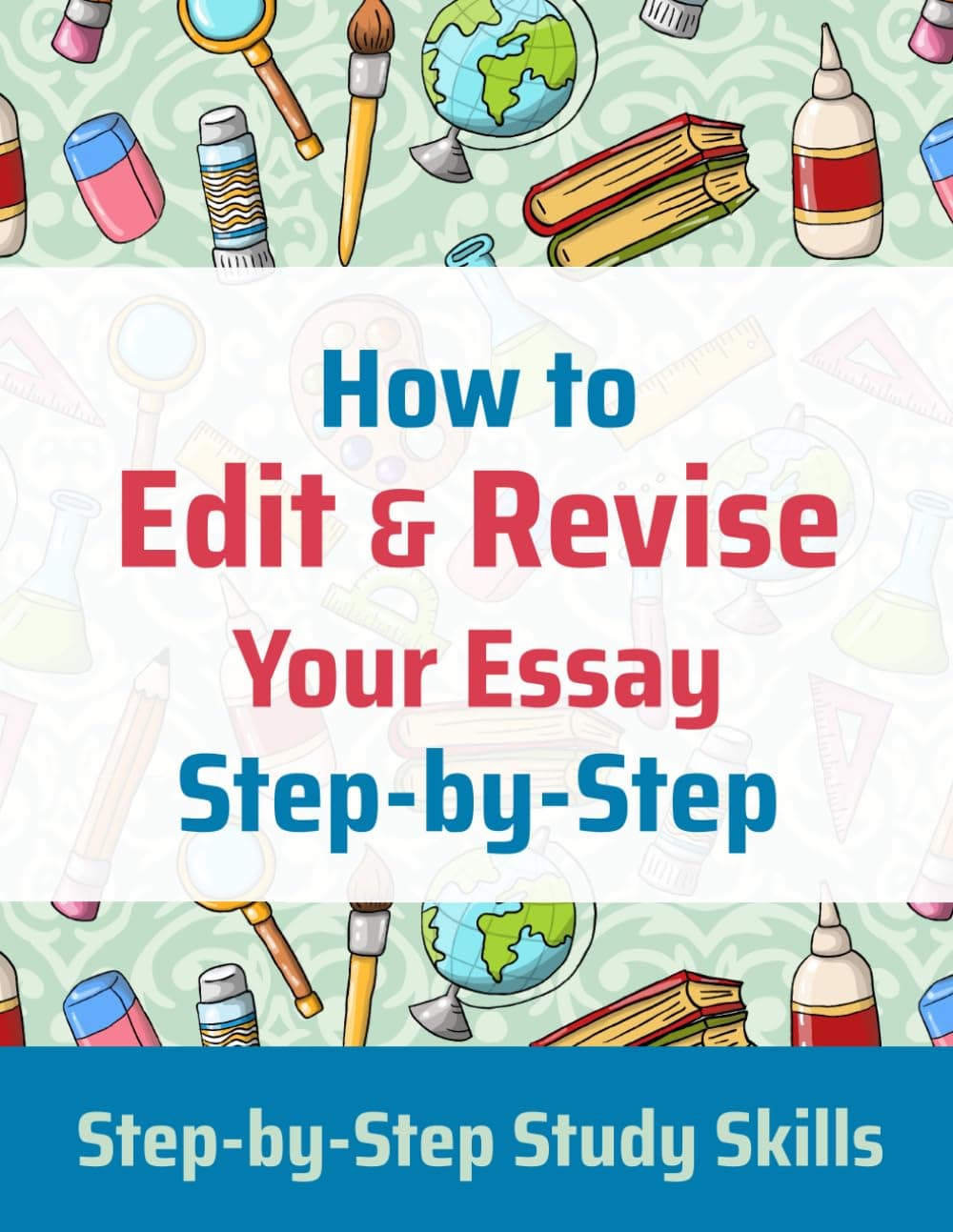 How to Edit & Revise Your Essay (Step-by-Step Study Skills)