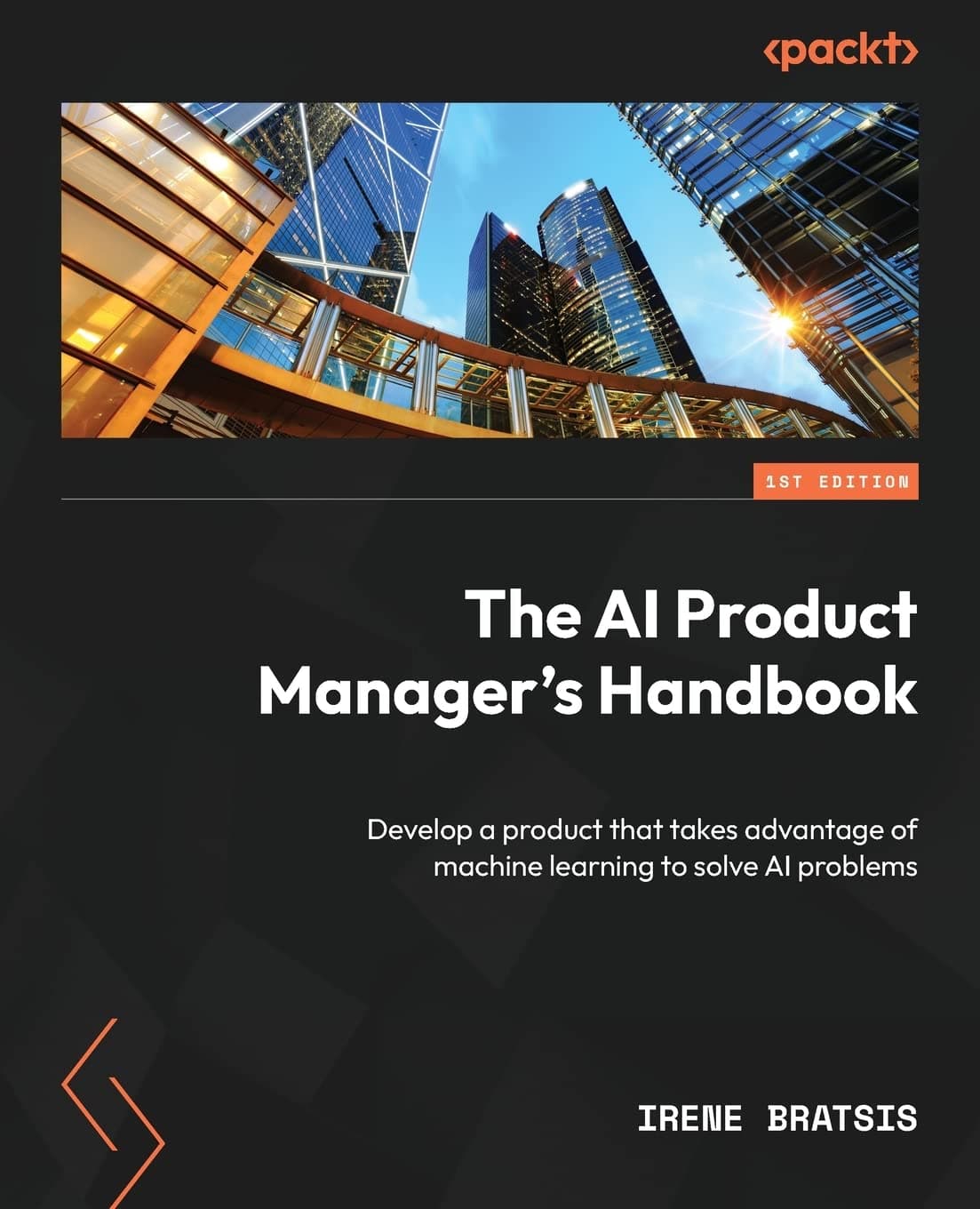 Packt The AI Product Manager's Handbook: Develop a product that takes advantage of machine learning to solve AI problems Paperback – Big Book, 28 February 2023