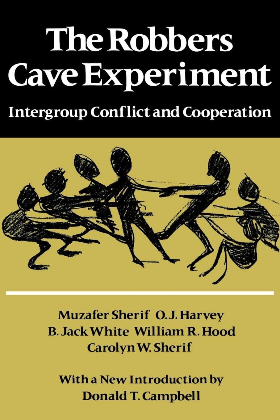 The Robbers Cave Experiment: Intergroup Conflict and Cooperation. [Orig. pub. as Intergroup Conflict and Group Relations] Paperback – Illustrated, February 1, 1988