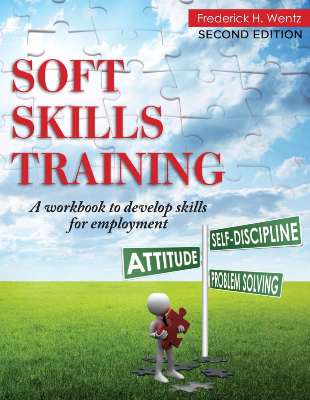 Soft Skills Training: A Workbook to Develop Skills for Employment (Second Edition)