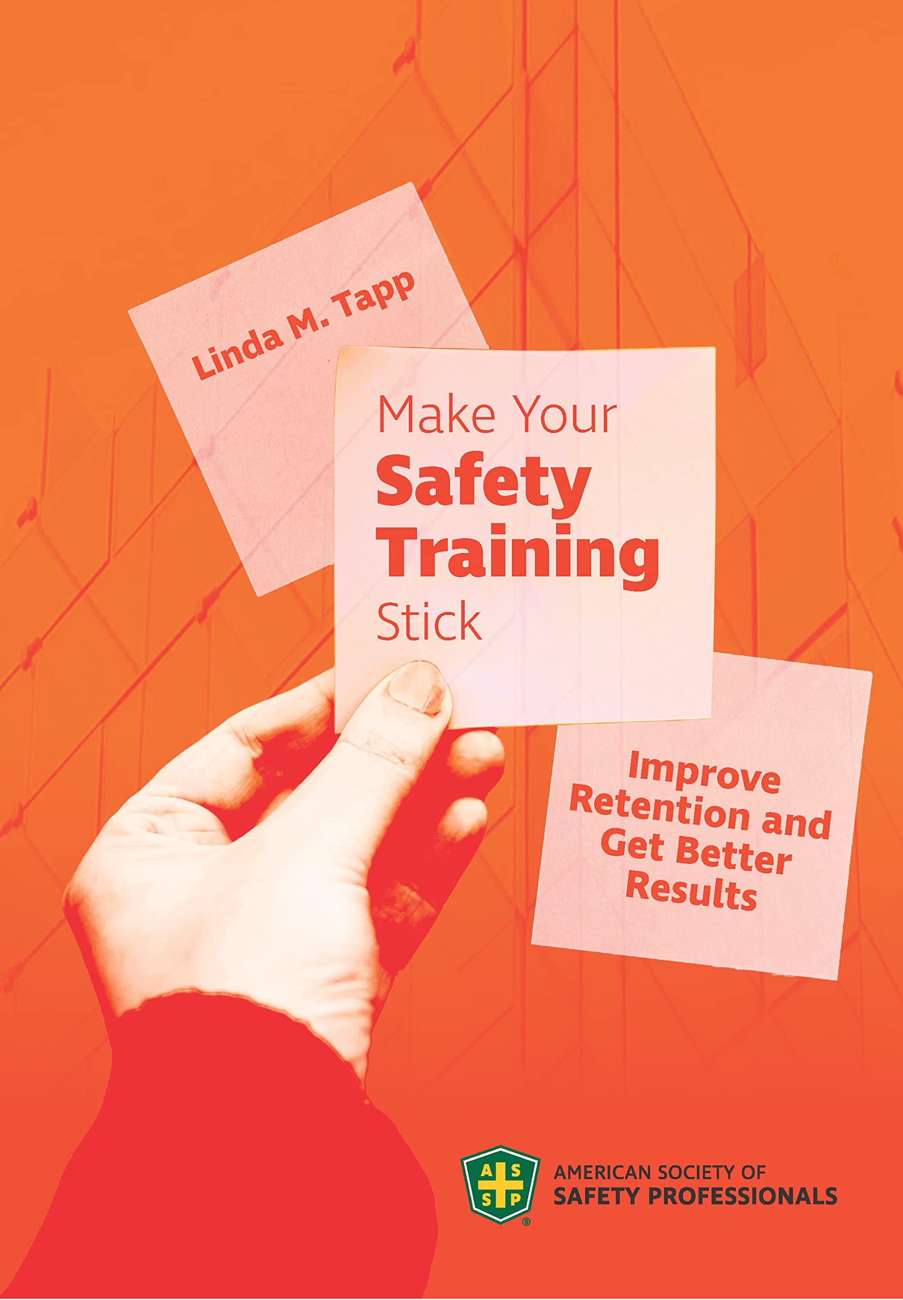 Make Your Safety Training Stick: Improve Retention and Get Better Results