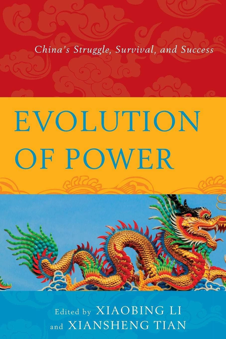 Evolution of Power: China's Struggle, Survival, and Success