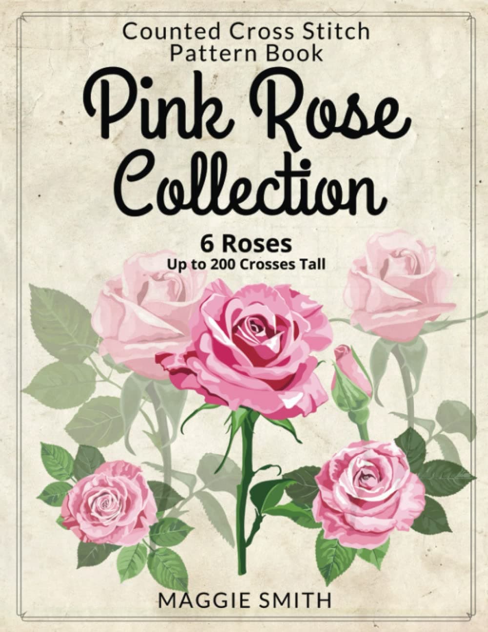Pink Rose Collection | Counted Cross Stitch Pattern Book: 6 Large Full Color Easy to Read Pattens of Beautiful Pink Flowers