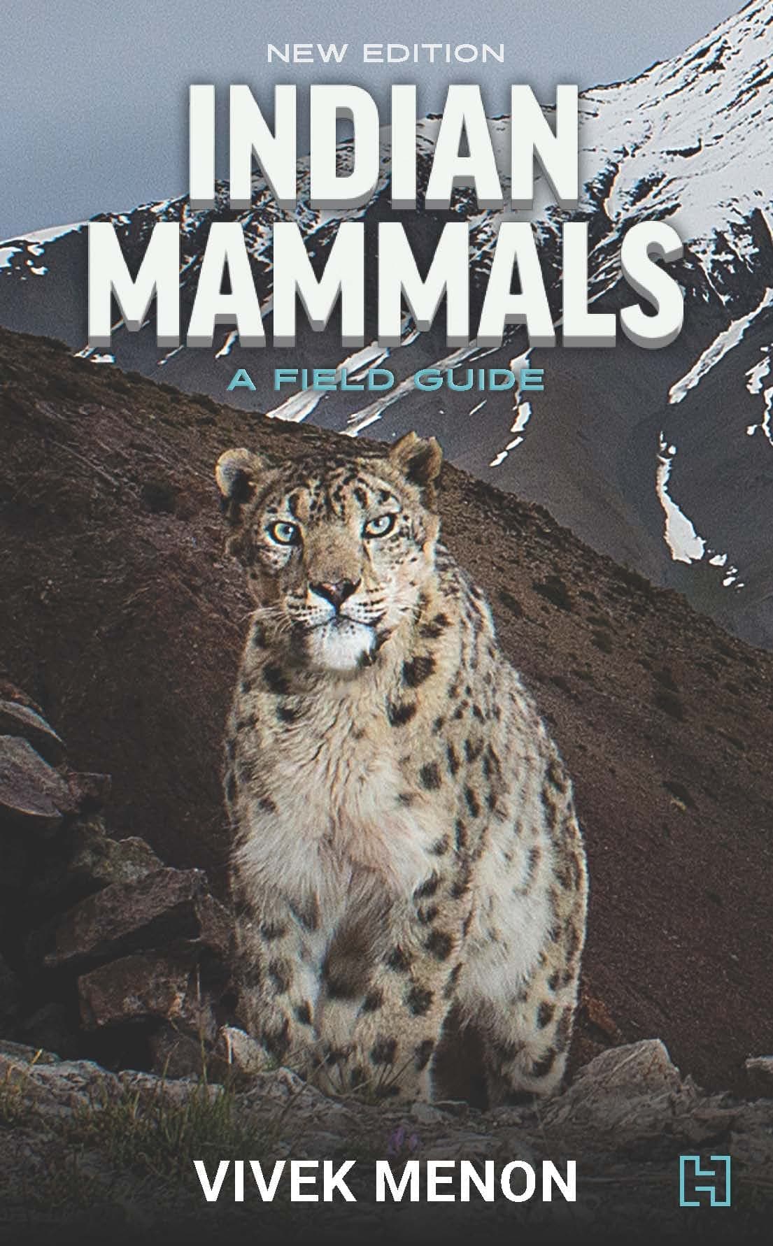 INDIAN MAMMALS – A Field Guide : NEW EDITION