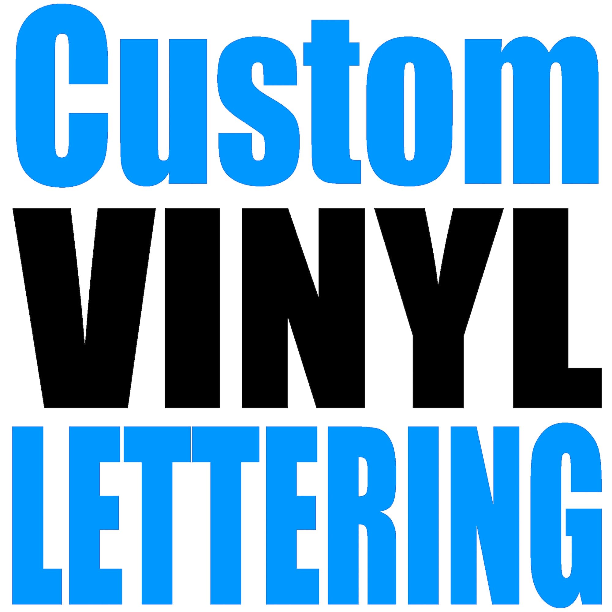 Custom Vinyl Lettering (5 inch Tall)