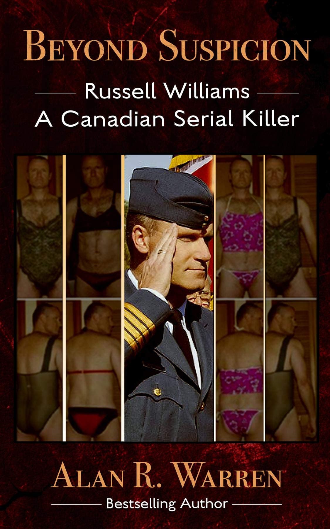Beyond Suspicion; Russell Williams Serial Killer