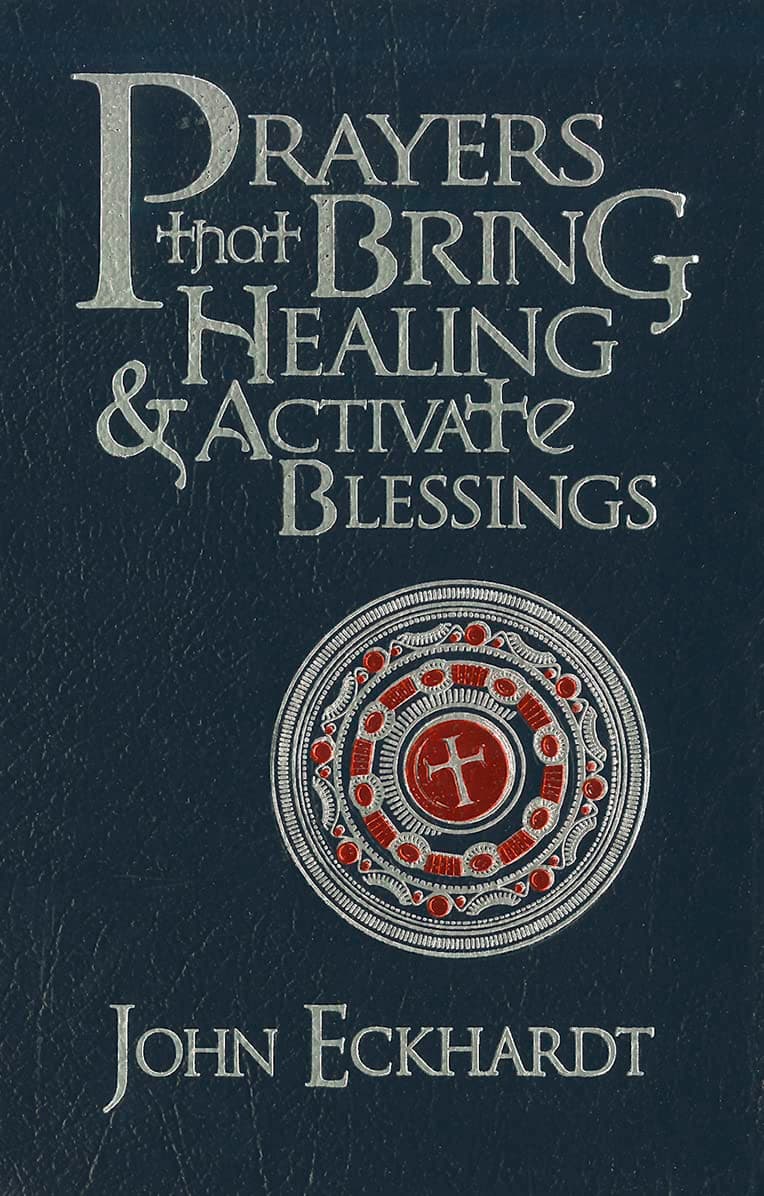Prayers that Bring Healing and Activate Blessings: Experience the protection, power, and favor of God (Prayers for Spiritual Battle)