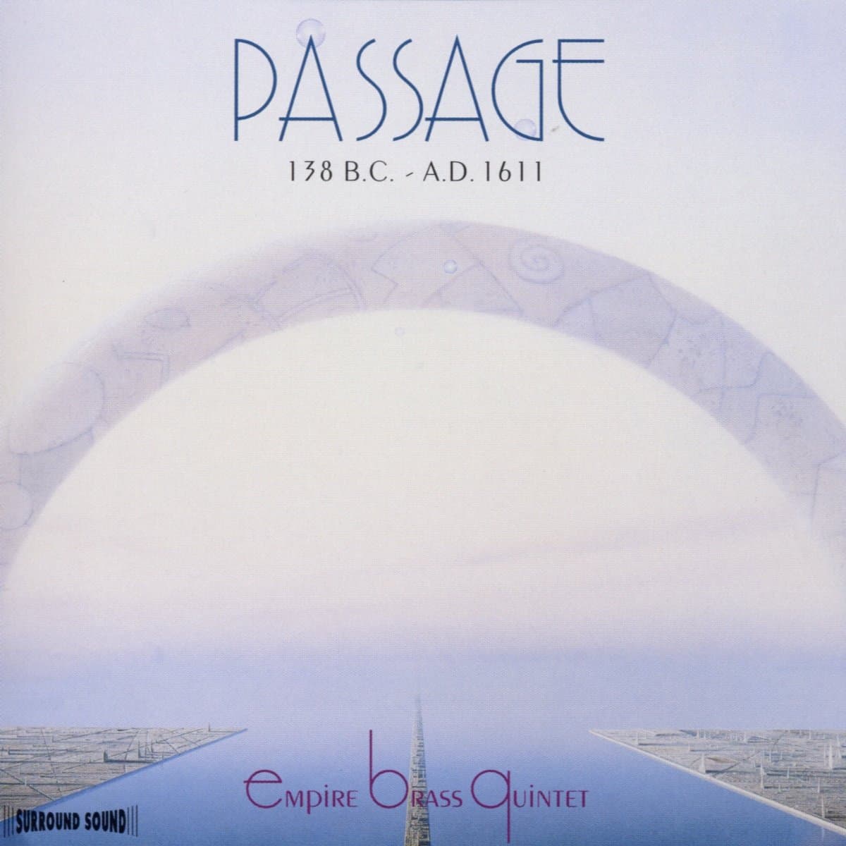 Passage: 138 B.C. - A.D. 1611