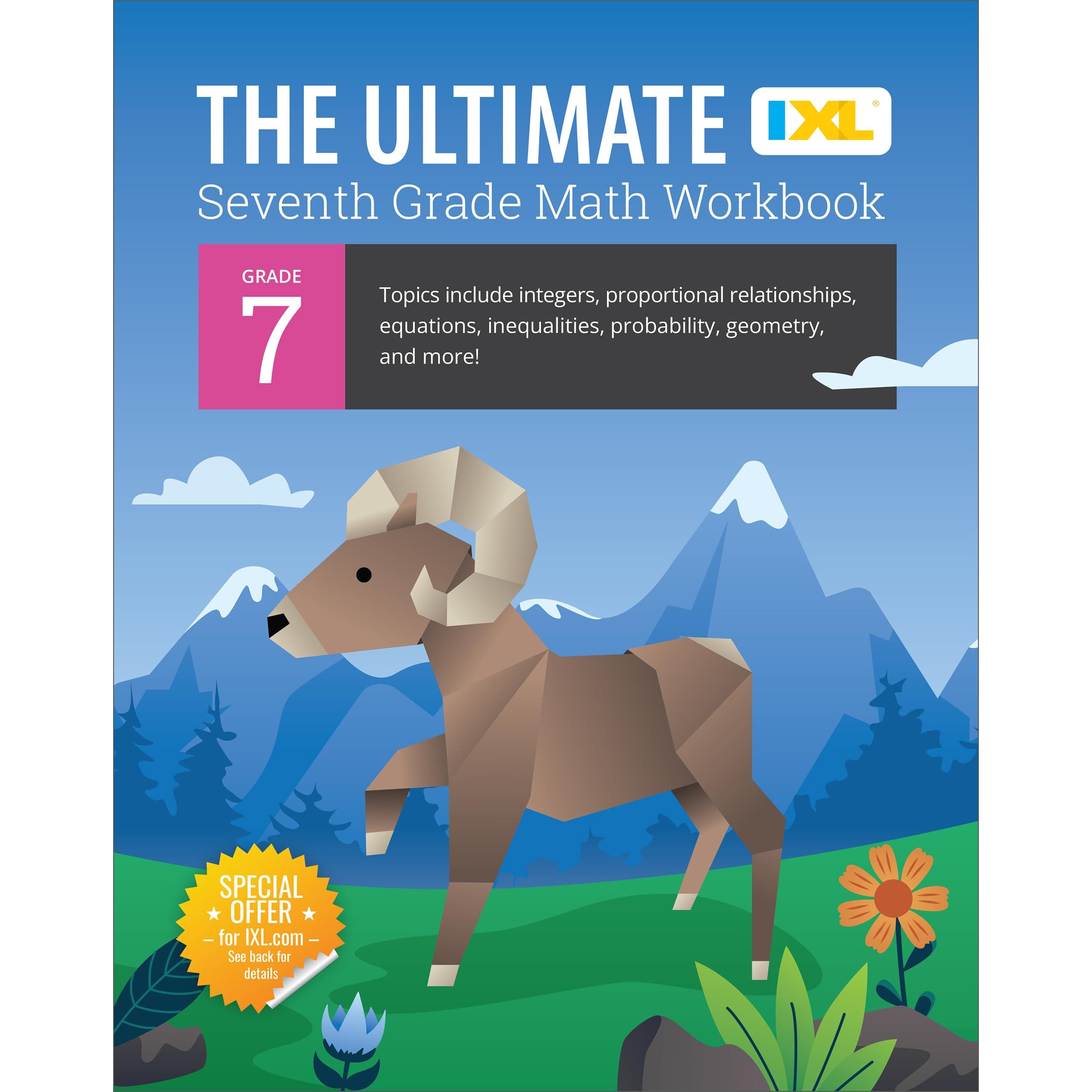IXL The Ultimate 7th Grade Math Workbook, Middle School Books for Kids Ages 12-13 Covering Geometry, Algebra, Probability, Ratio, and More Mathematics (IXL Ultimate Workbooks)