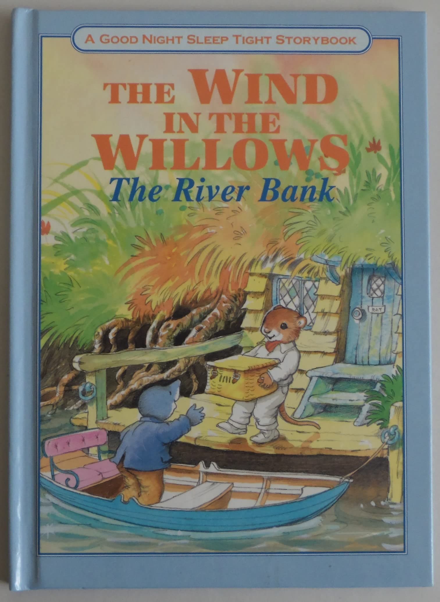 River Bank; Adventures of Mr.Toad; Battle for Toad Hall; Wild Wood (Good Night, Sleep Tight Storybook S.) Hardcover – 1 December 1996