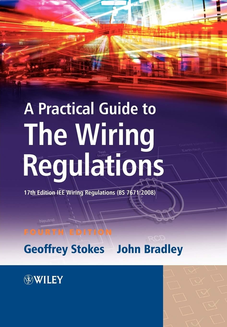 A Practical Guide to The Wiring Regulations: 17th Edition IEE Wiring Regulations (BS 7671:2008)