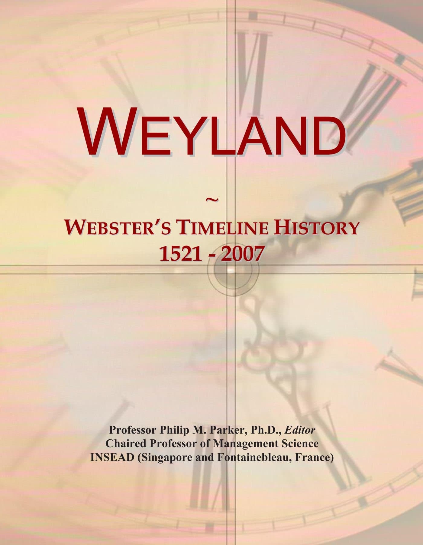 Weyland: Webster's Timeline History, 1521 - 2007